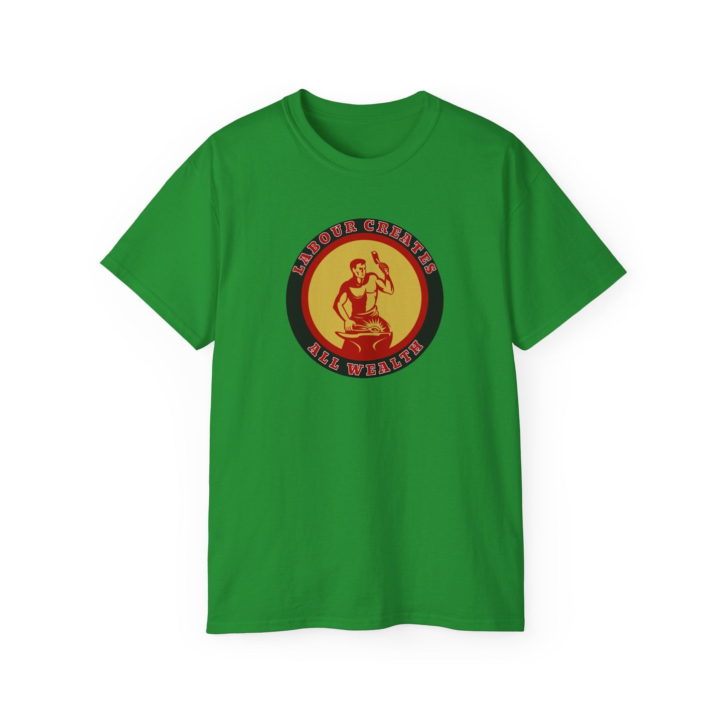 Labour Creates All Wealth Socialist Trade Union Unisex Ultra Cotton Tee