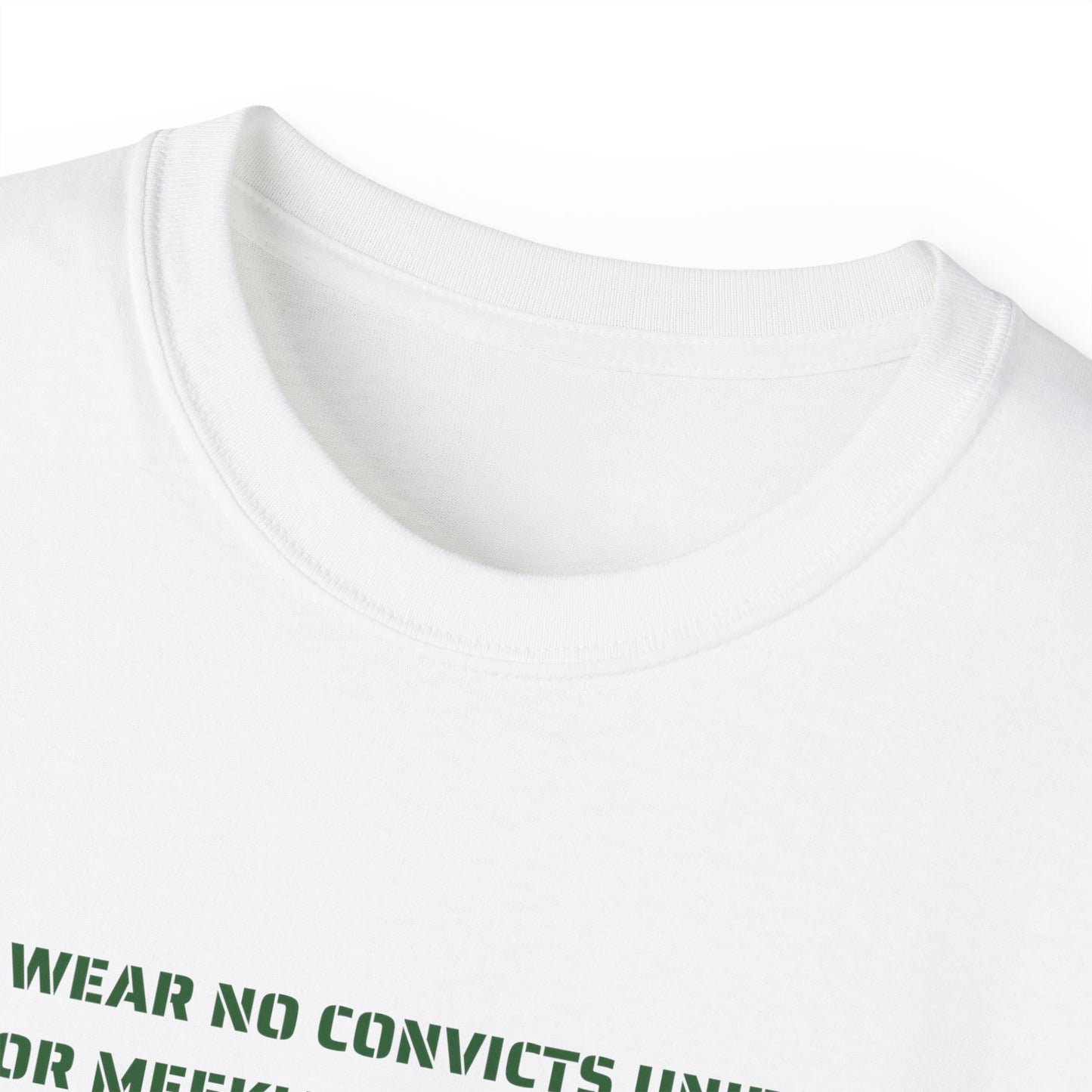 Irish Republican H Block Poem United Ireland IRA I'll Wear No Convicts Uniform Nor Meekly Serve My Time Bobby Sands Unisex Ultra Cotton Tee