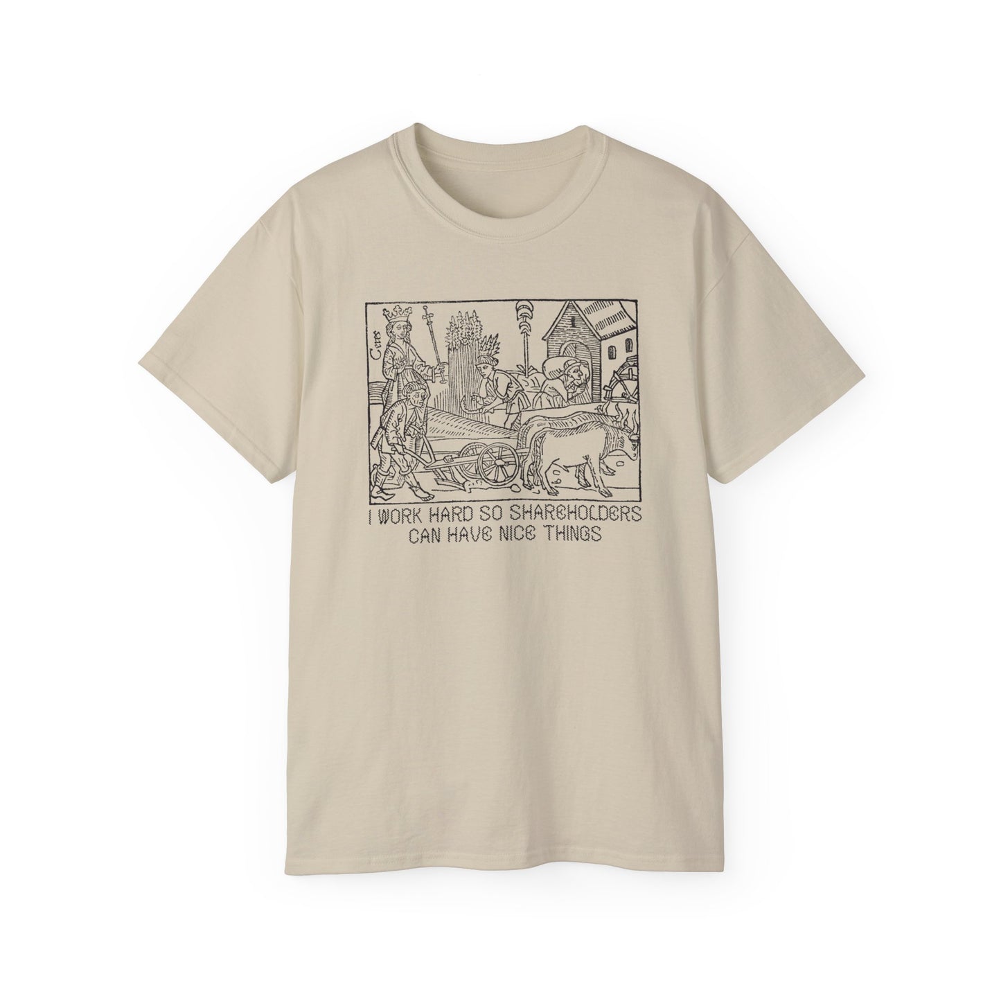 Leftist Anti Capitalist I Work Hard Socialist Eat The Rich Woodcut Graphic Medieval Communist Feudalism Unisex Ultra Cotton Tee