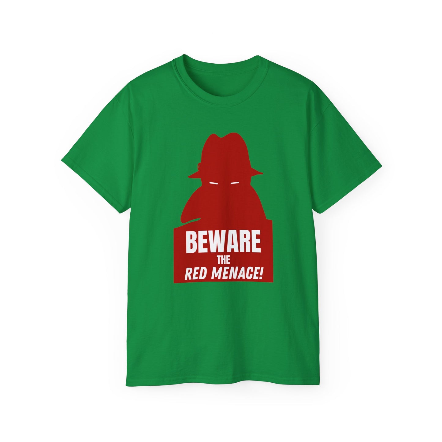 Leftist Cold War US Propaganda Red Menace Communist Beware The Red Menace Communist Socialist Unisex Ultra Cotton Tee