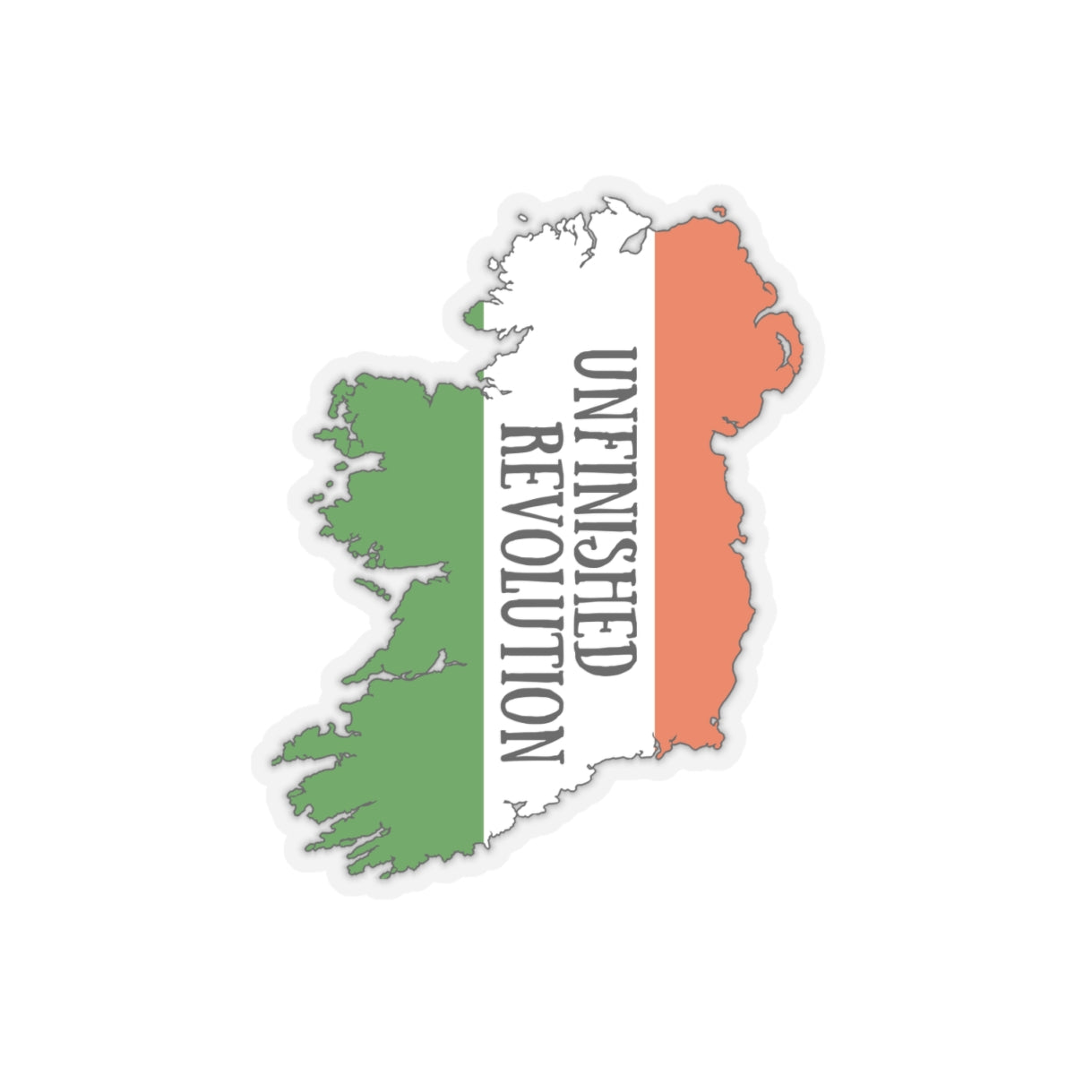 Unfinished Revolution United Ireland IRA Irish Republican Erin go Bragh Tiocfaidh ár lá Kiss-Cut Sticker