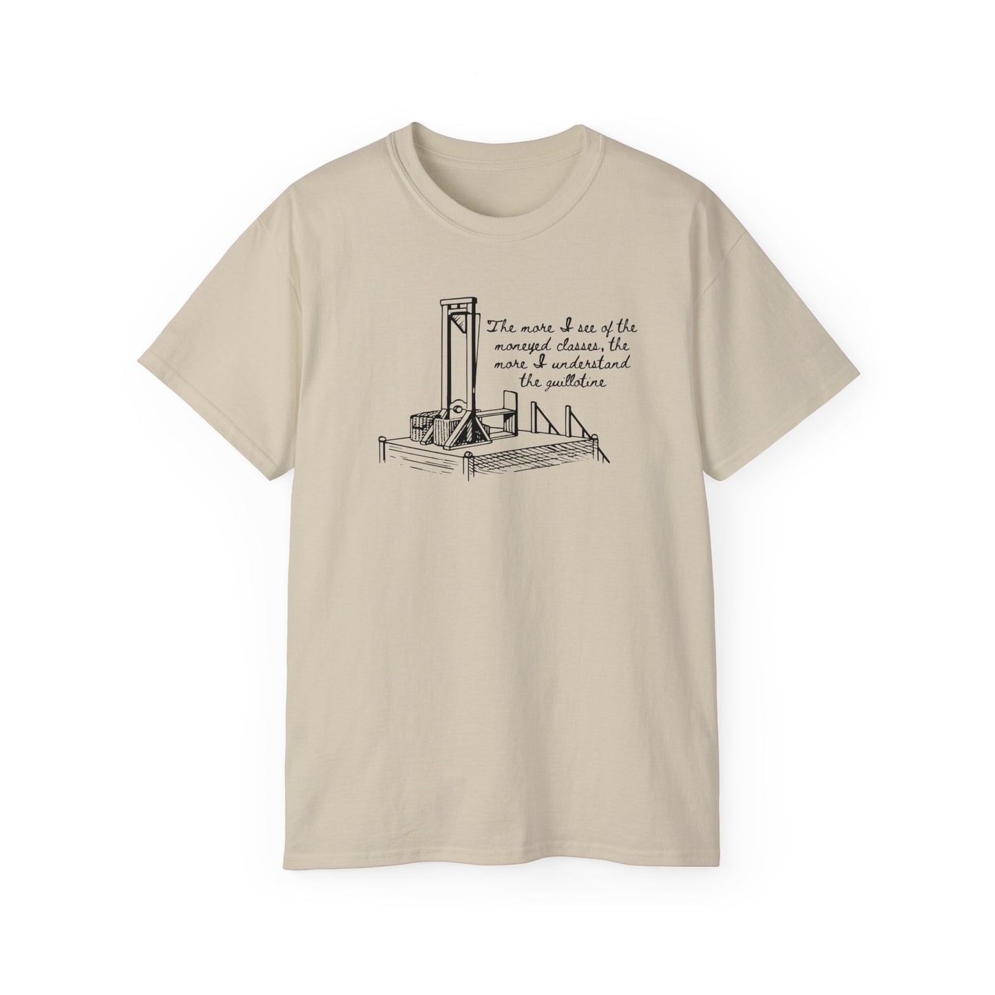 Anti Capitalist Guillotine with Platform George Bernard Shaw Quote The Moneyed Classes Leftist Socialist Communist Unisex Ultra Cotton Tee