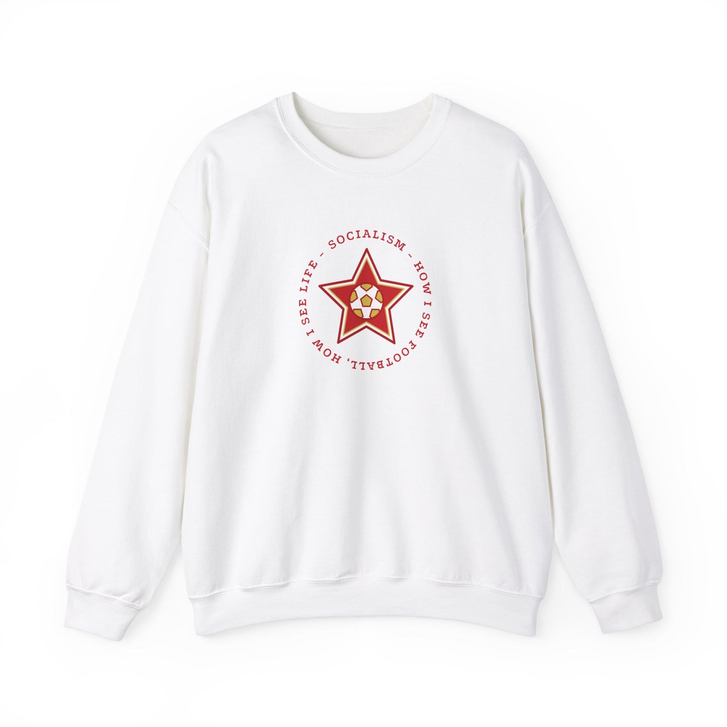 Leftist Liverpool Bill Shankly Quote Socialism How I See Football How I See Life Socialist Soccer Red Star Heavy Blend Crewneck Sweatshirt