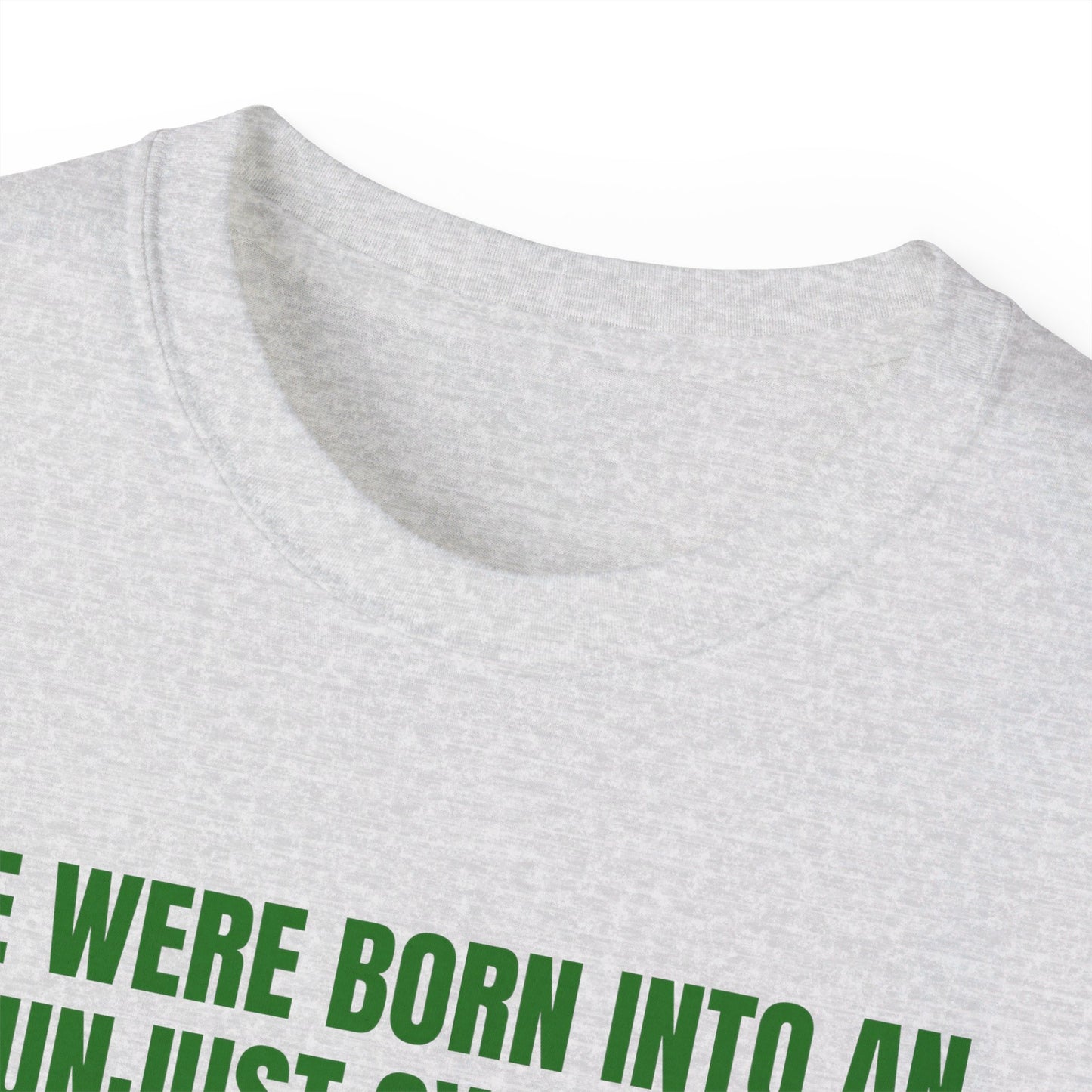 Irish Republican Bernadette Devlin We Were Born into an Unjust System United Ireland Erin go Bragh Tiocfaidh ár lá Unisex Ultra Cotton Tee