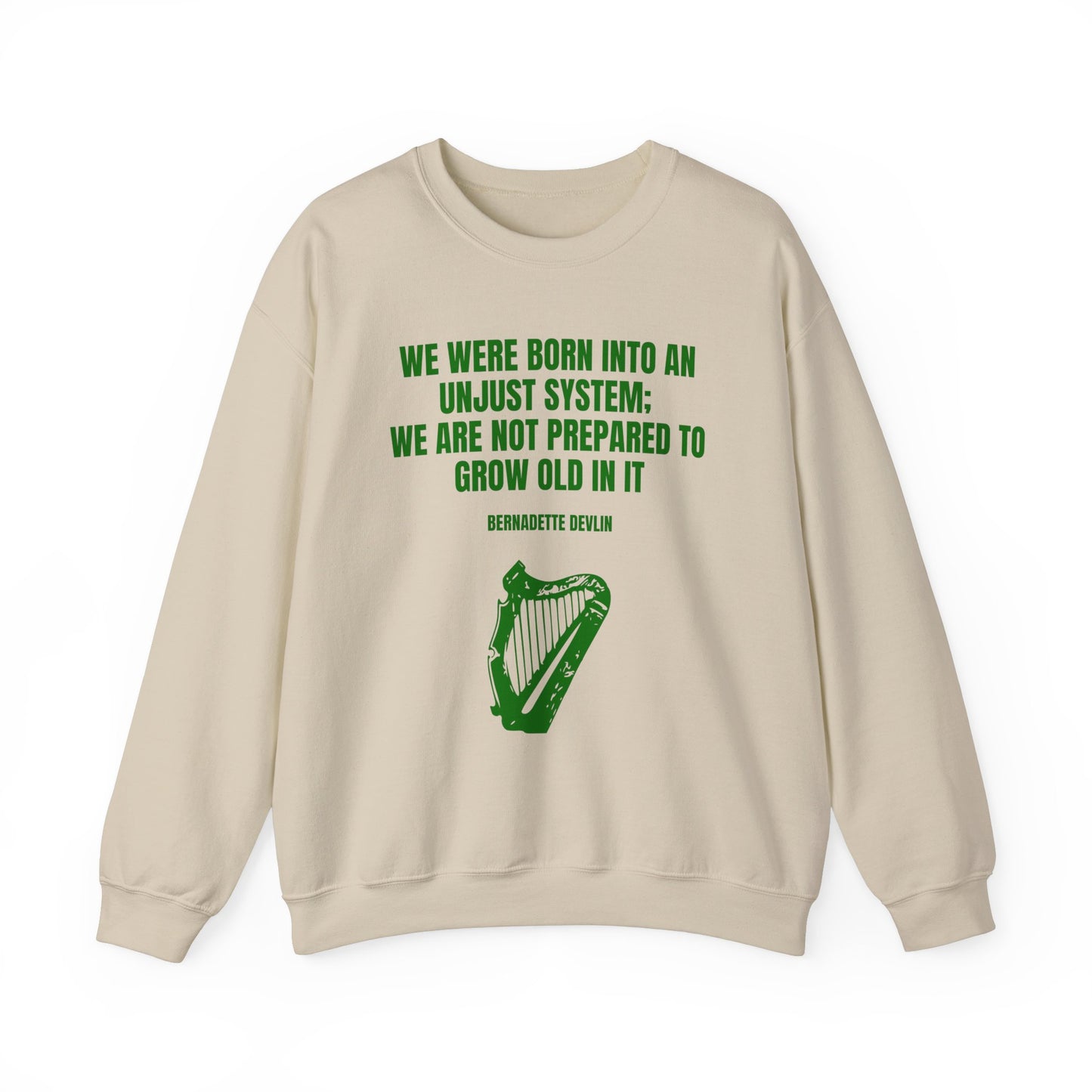 Irish Republican Bernadette Devlin Born into an Unjust System United Ireland Erin go Bragh Tiocfaidh ár lá Heavy Blend™ Crewneck Sweatshirt