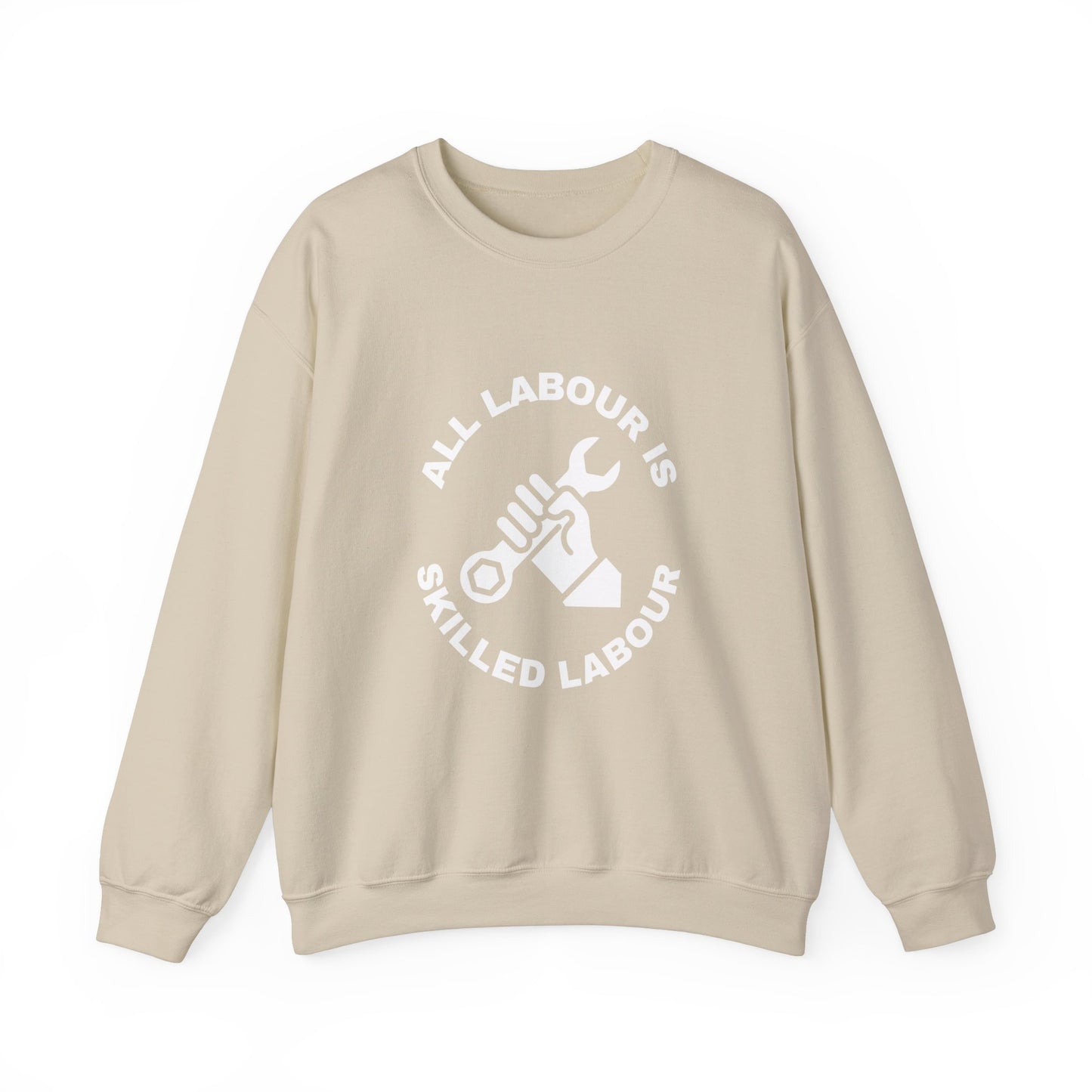 All Labour is Skilled Labour Union Workers Rights Leftist Unisex Heavy Blend Crewneck Sweatshirt