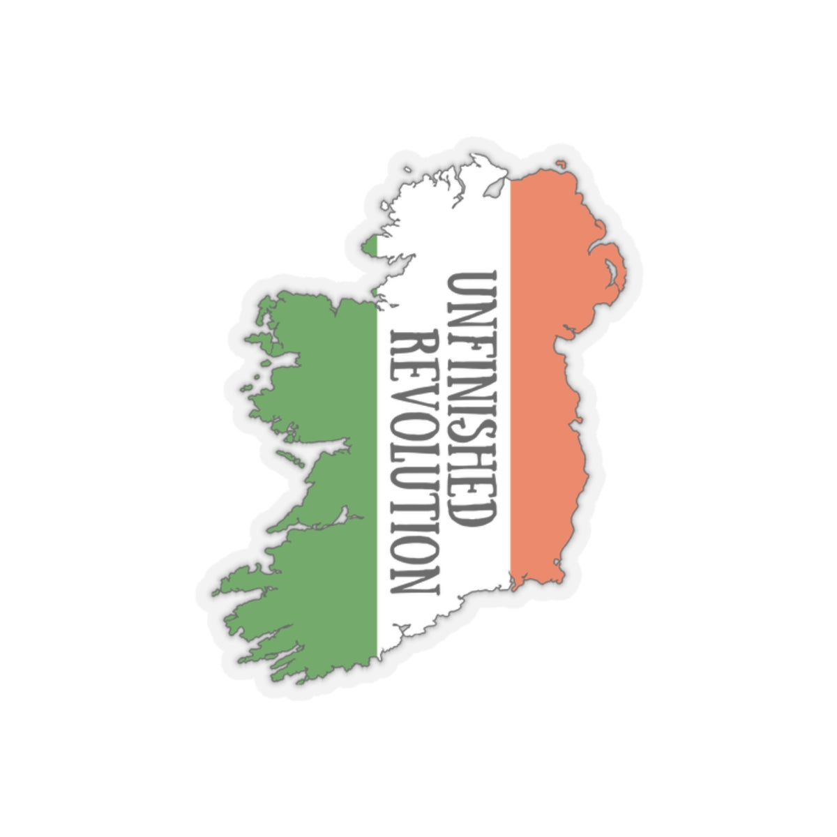 Unfinished Revolution United Ireland IRA Irish Republican Erin go Bragh Tiocfaidh ár lá Kiss-Cut Sticker