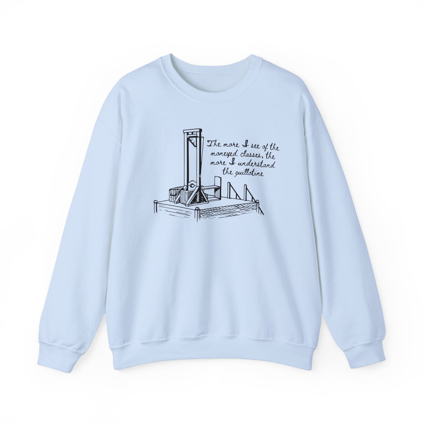 Anti Capitalist Guillotine with Platform George Bernard Shaw Quote The Moneyed Classes Leftist Socialist Heavy Blend™ Crewneck Sweatshirt