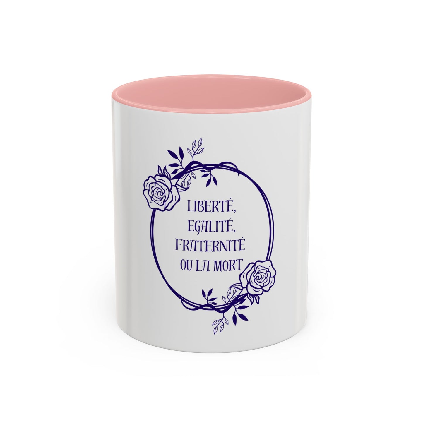 French Revolution Liberté Egalité Fraternité Ou La Mort Liberty Equality Fraternity or Death Socialist Leftist Accent Coffee Mug