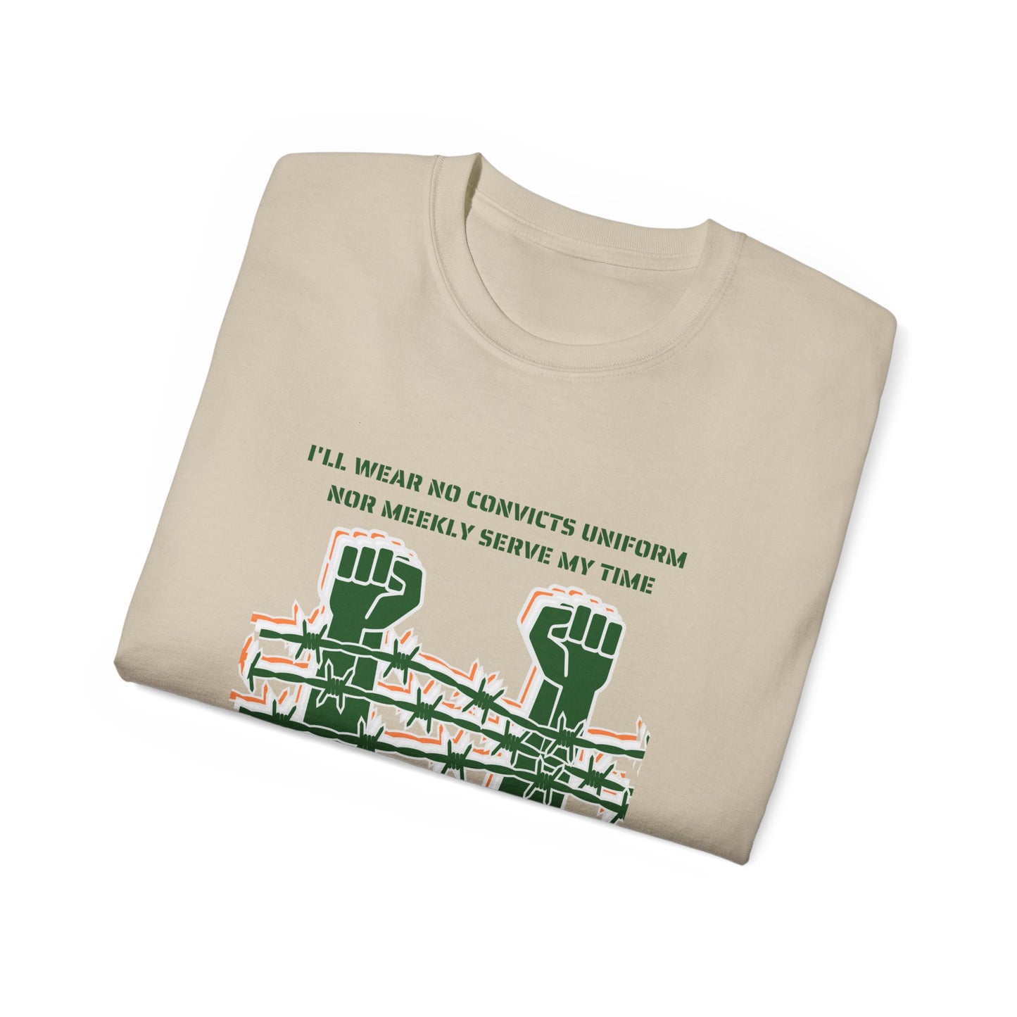 Irish Republican H Block Poem United Ireland IRA I'll Wear No Convicts Uniform Nor Meekly Serve My Time Bobby Sands Unisex Ultra Cotton Tee