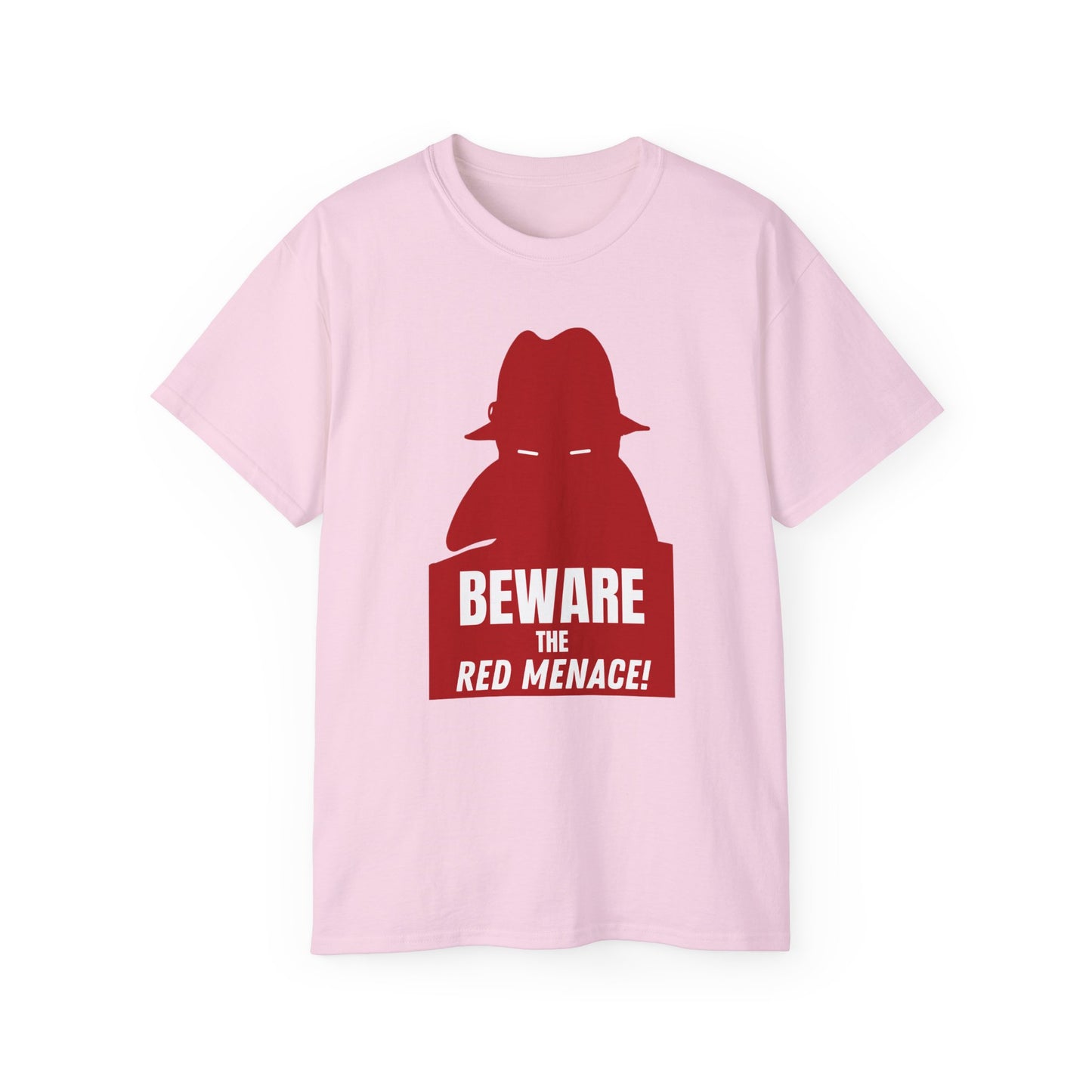 Leftist Cold War US Propaganda Red Menace Communist Beware The Red Menace Communist Socialist Unisex Ultra Cotton Tee