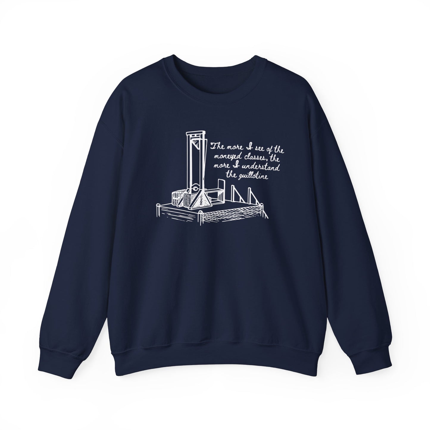 Anti Capitalist Guillotine with Platform George Bernard Shaw Quote The Moneyed Classes Leftist Socialist Heavy Blend™ Crewneck Sweatshirt