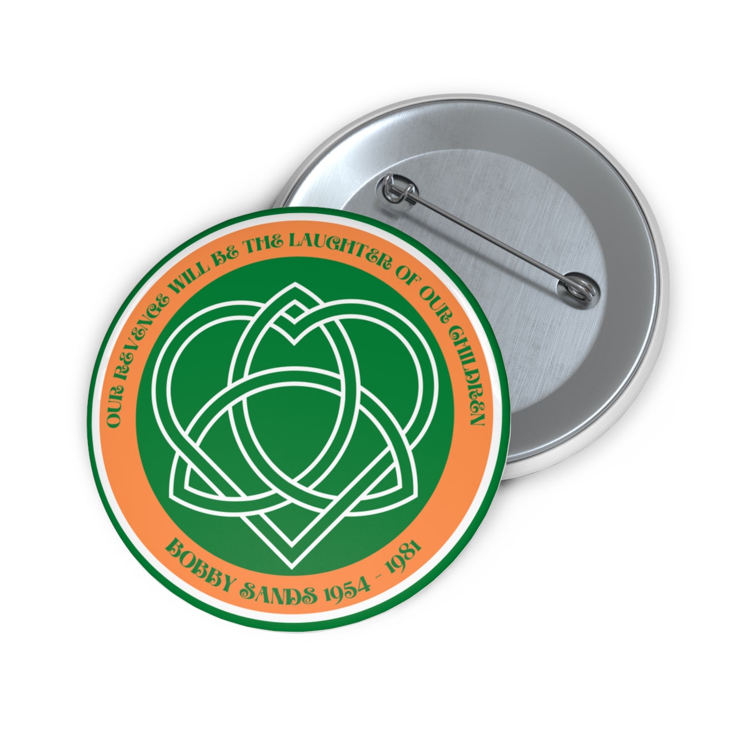 Bobby Sands United Ireland Hunger Striker IRA Commemorative Our Revenge Will Be The Laughter of Our Children Pin Badge Buttons
