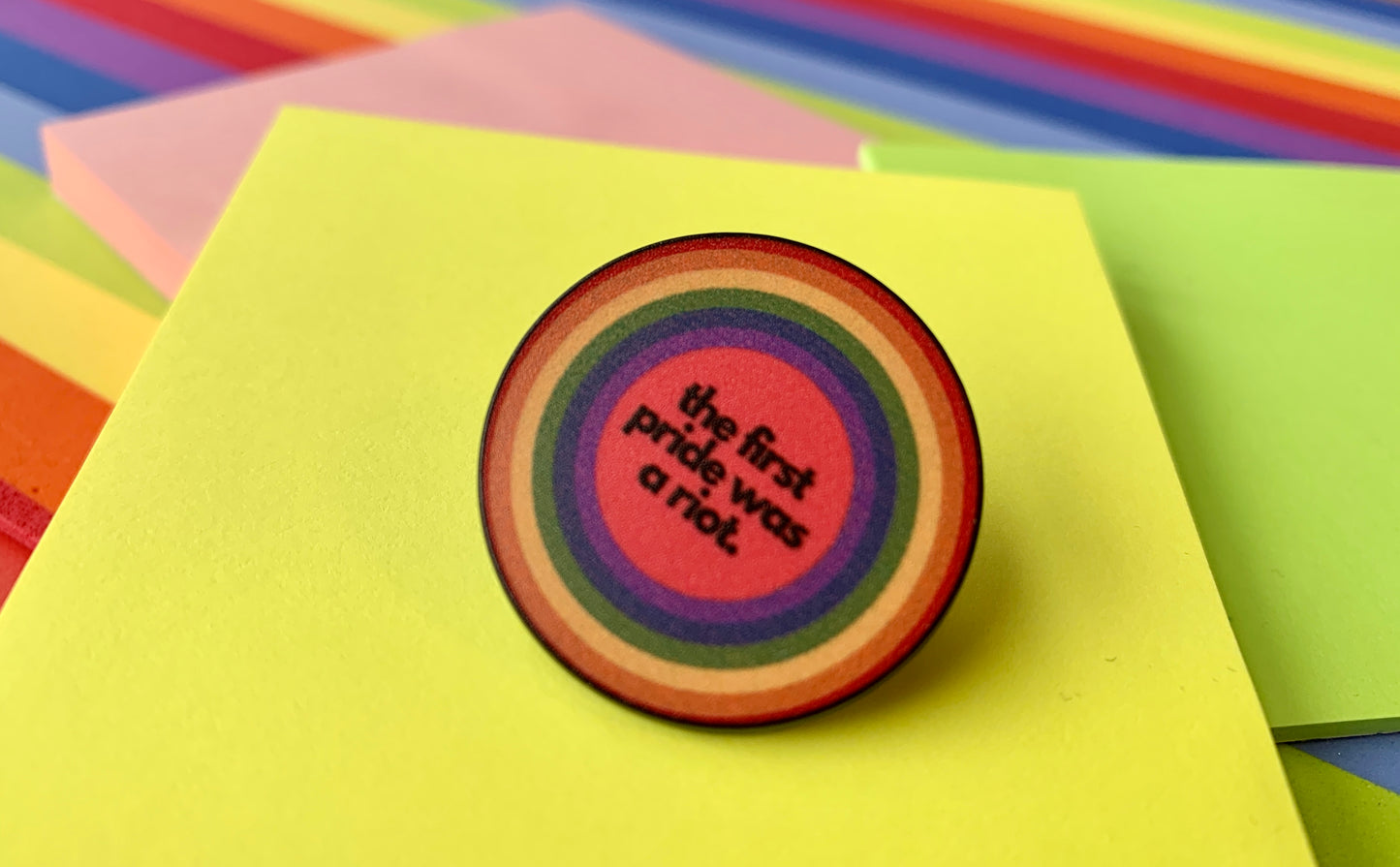 LGBTQ Plus The First Pride Was a Riot Gay Rainbow Pride Pin Badge