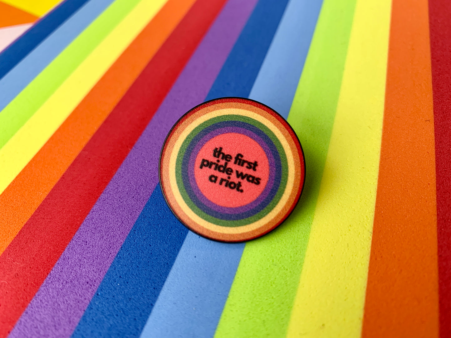 LGBTQ Plus The First Pride Was a Riot Gay Rainbow Pride Pin Badge