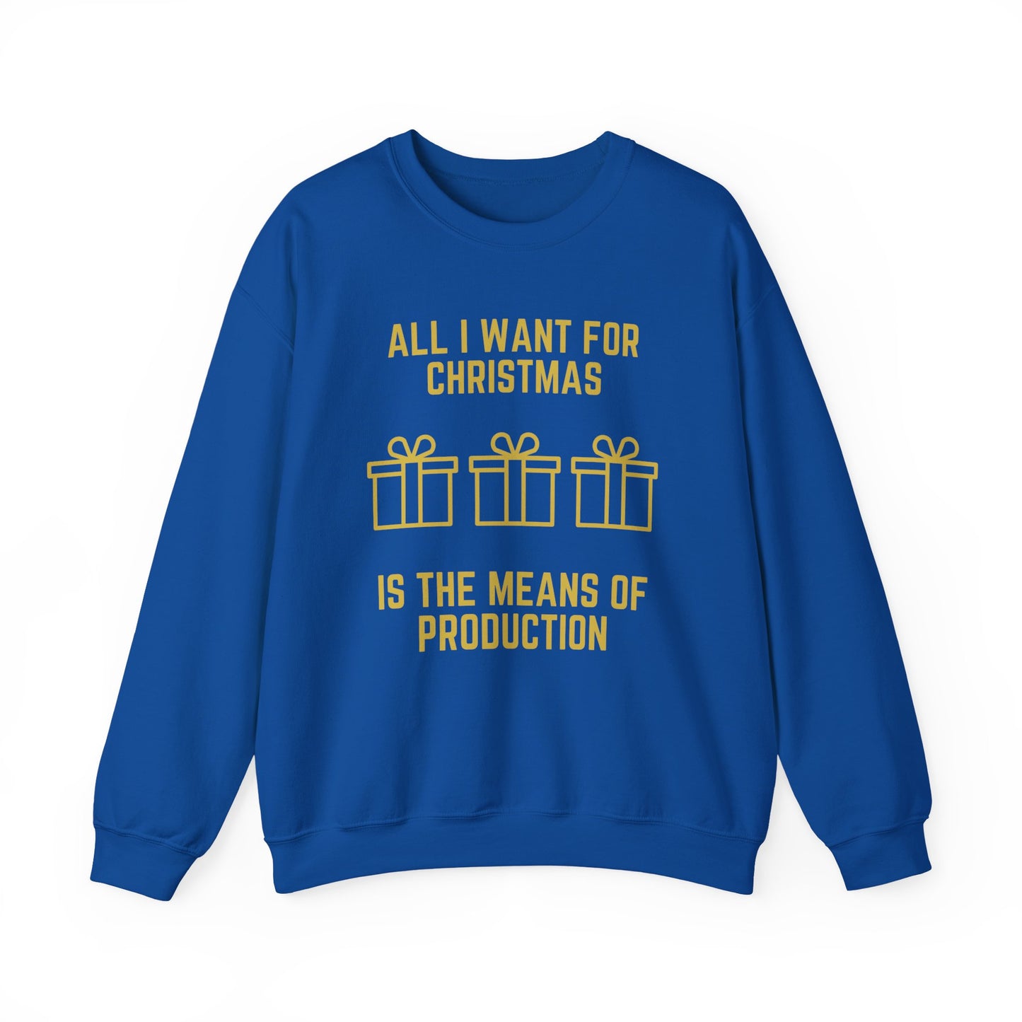 Marxist All I Want for Christmas Socialist Karl Marx Means of Production Christmas Crewneck Sweatshirt
