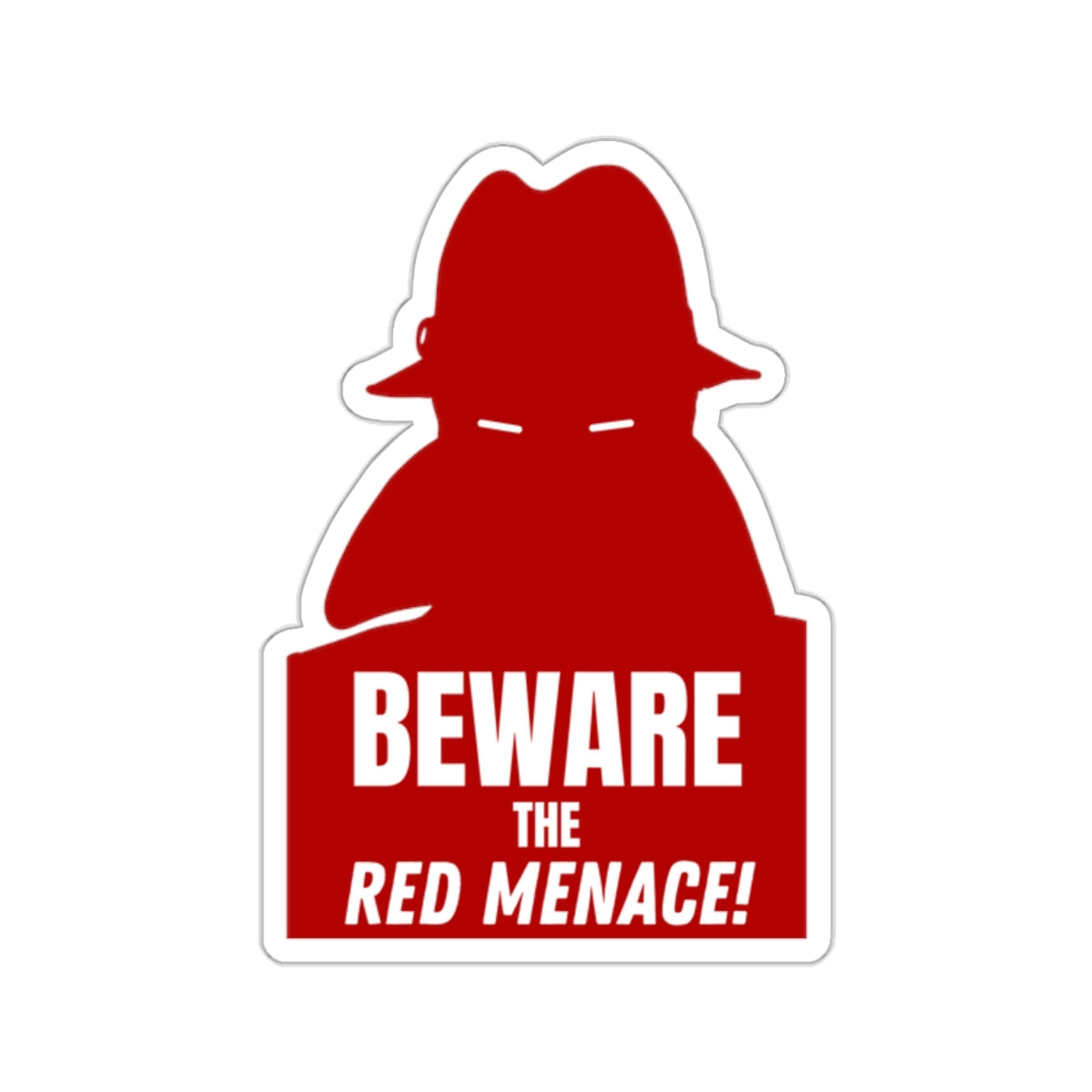 Cold War US Propaganda Red Menace Communist Beware The Red Menace Kiss-Cut Sticker