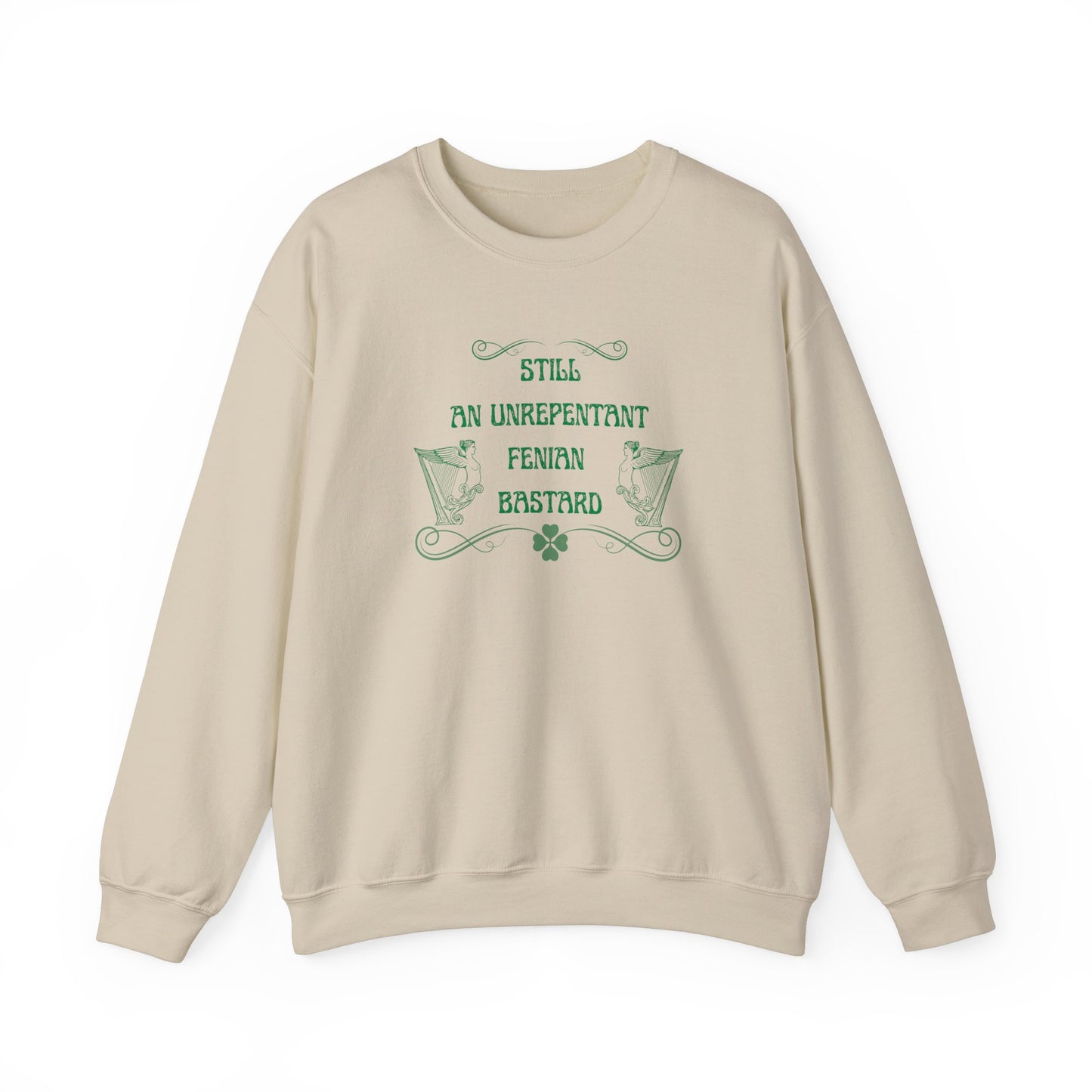 Irish Still An Unrepentant Fenian Bastard United Ireland Irish Republican Erin go Bragh St Patrick's Day Heavy Blend™ Crewneck Sweatshirt