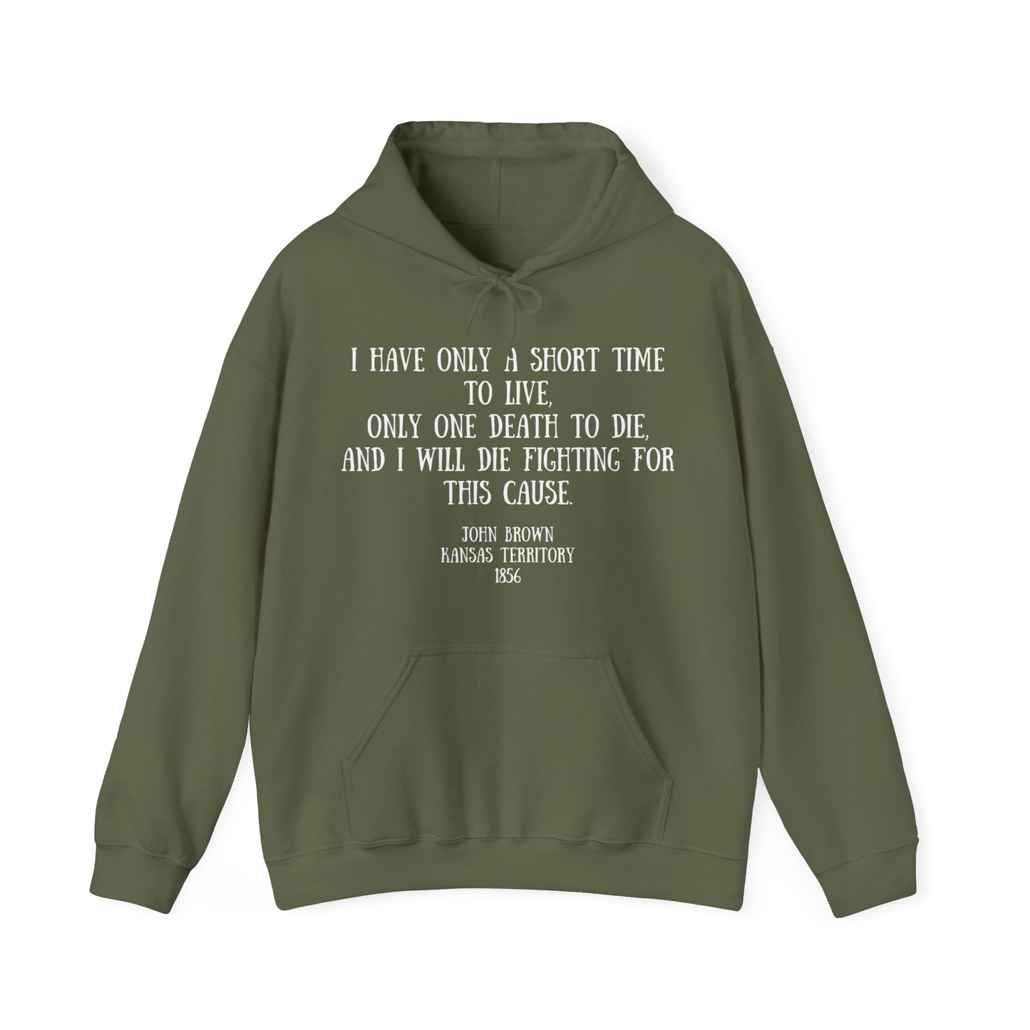 John Brown I Only Have Short Time Anti Slavery Historical Anti Fascist Unisex Heavy Blend Hooded Sweatshirt