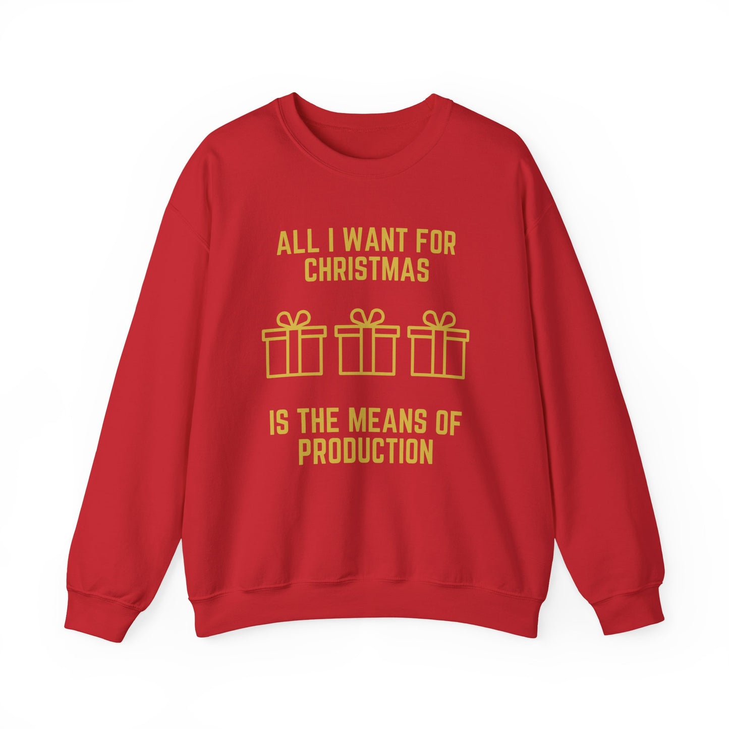 Marxist All I Want for Christmas Socialist Karl Marx Means of Production Christmas Crewneck Sweatshirt