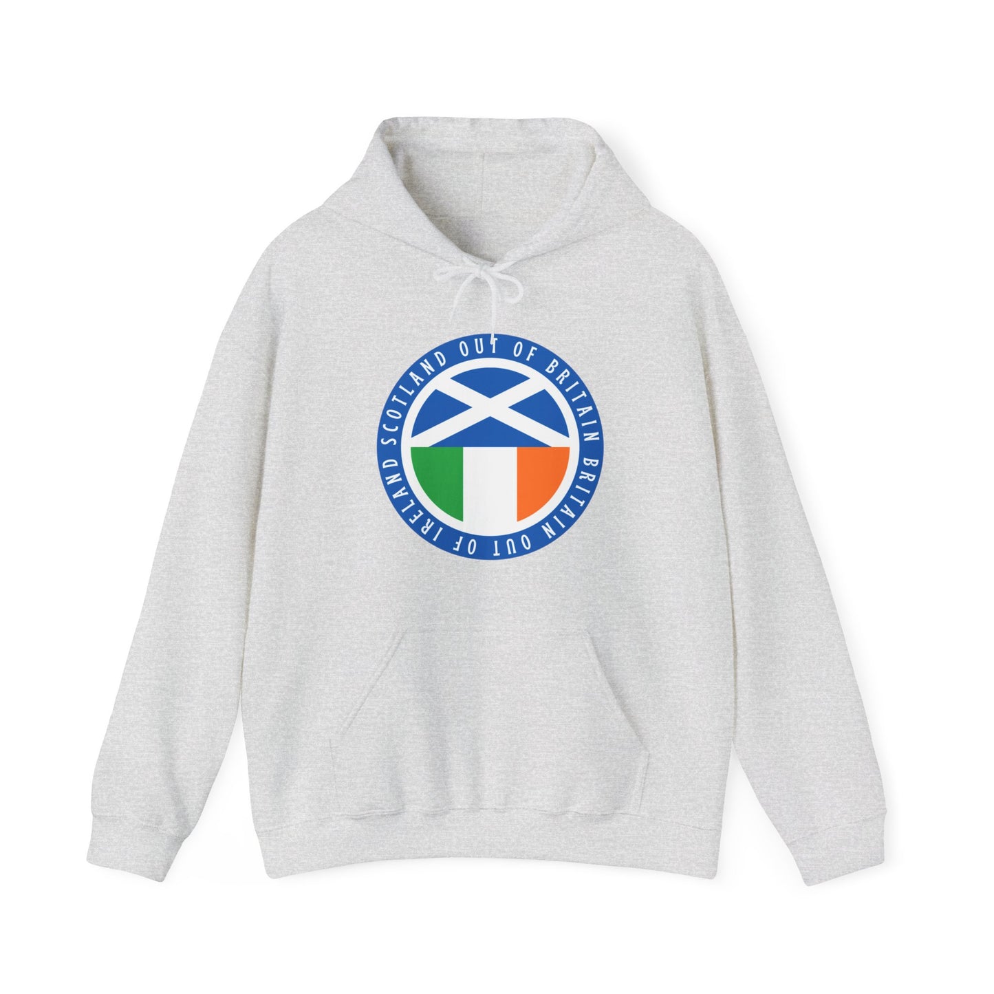 Independent Scotland United Ireland Scotland Out of Britain Britain Out of Ireland Celtic Nations Scottish Irish Hooded Sweatshirt