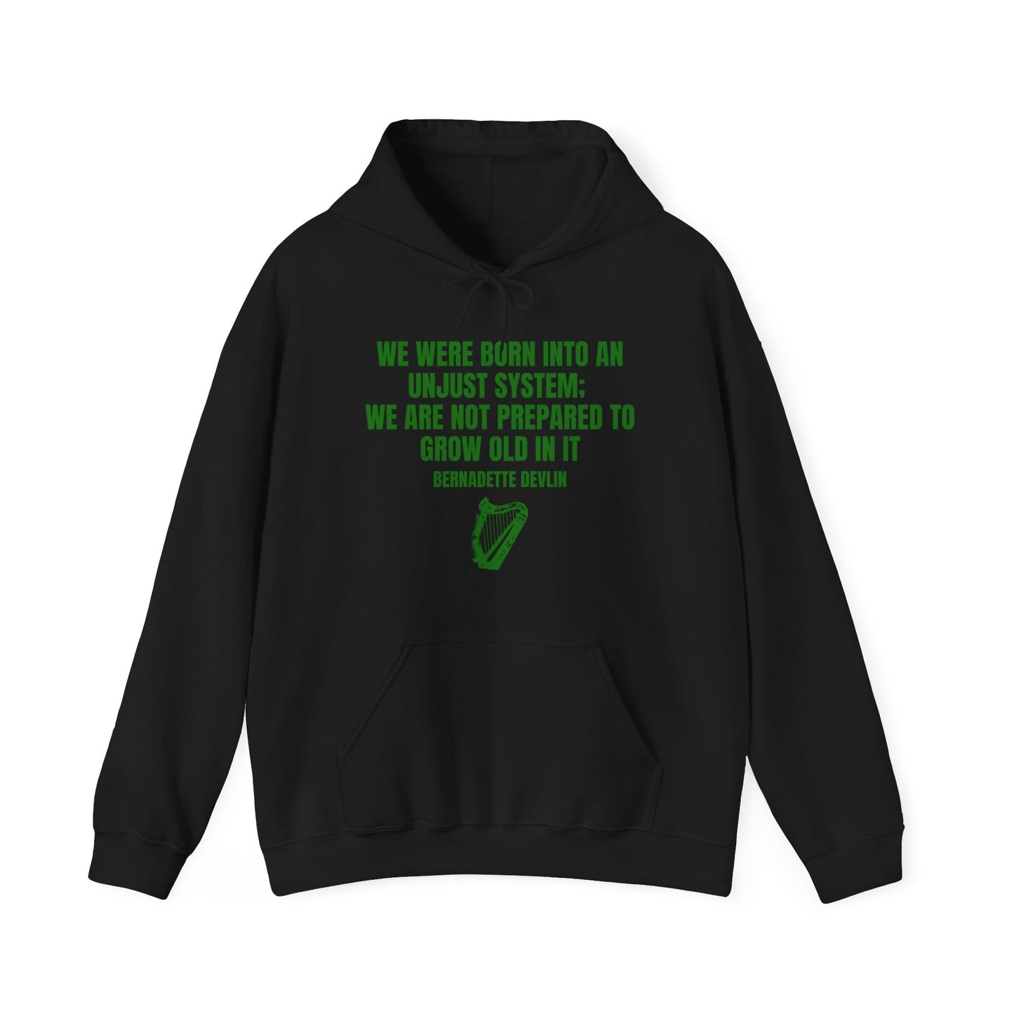 Irish Republican Bernadette Devlin Born into an Unjust System United Ireland Erin go Bragh Tiocfaidh ár lá Heavy Blend™ Hooded Sweatshirt