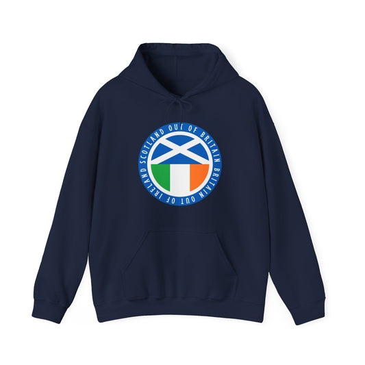 Independent Scotland United Ireland Scotland Out of Britain Britain Out of Ireland Celtic Nations Scottish Irish Hooded Sweatshirt