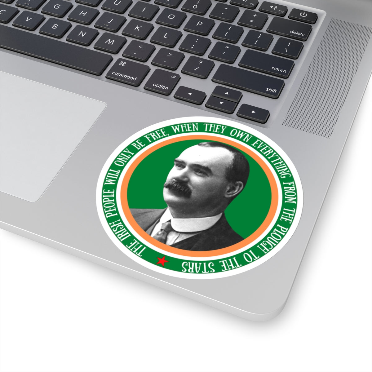 James Connolly The Irish Will Only Be Free Quote Socialist Ireland IRA Irish Republican Kiss-Cut Sticker