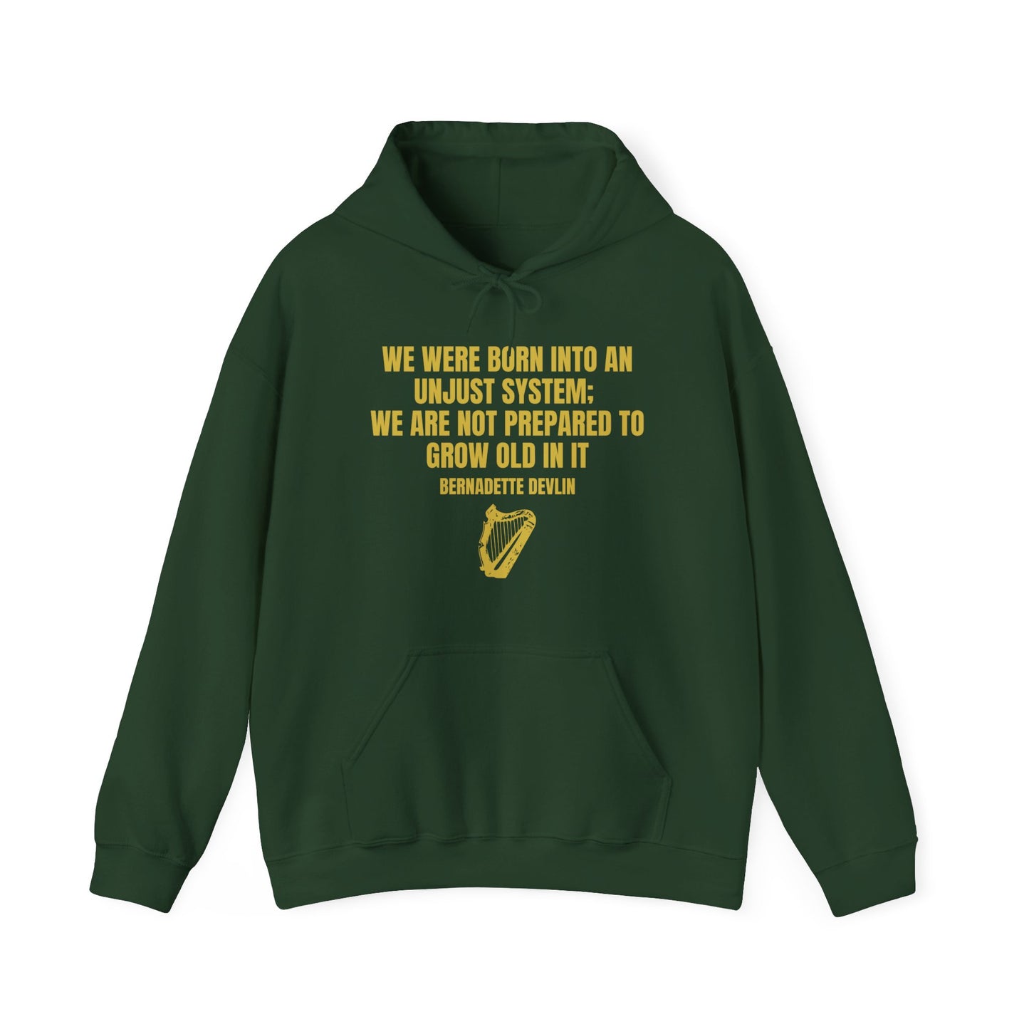 Irish Republican Bernadette Devlin Born into an Unjust System United Ireland Erin go Bragh Tiocfaidh ár lá Heavy Blend™ Hooded Sweatshirt