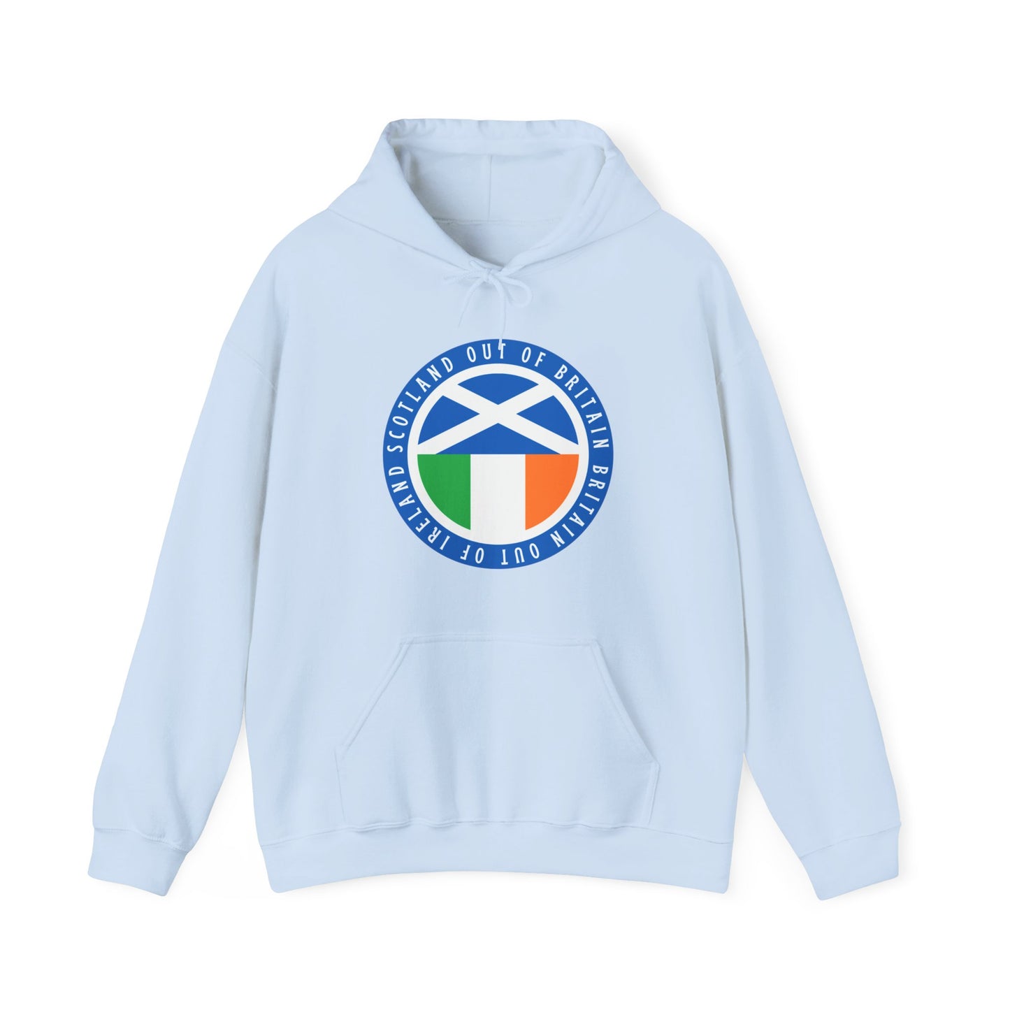 Independent Scotland United Ireland Scotland Out of Britain Britain Out of Ireland Celtic Nations Scottish Irish Hooded Sweatshirt