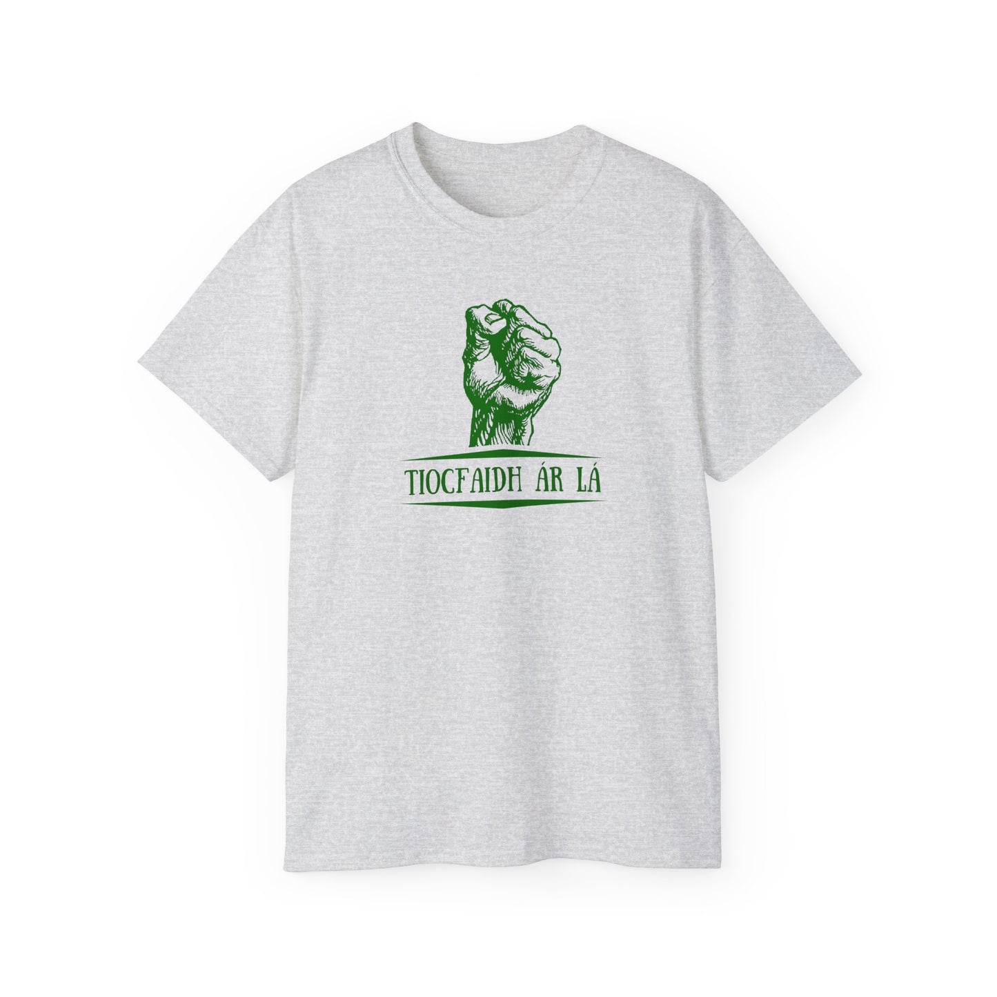 United Ireland Tiocfaidh ár lá Fist Our Day Will Come Irish Republican IRA Erin go Bragh Fenian Unisex Ultra Cotton Tee