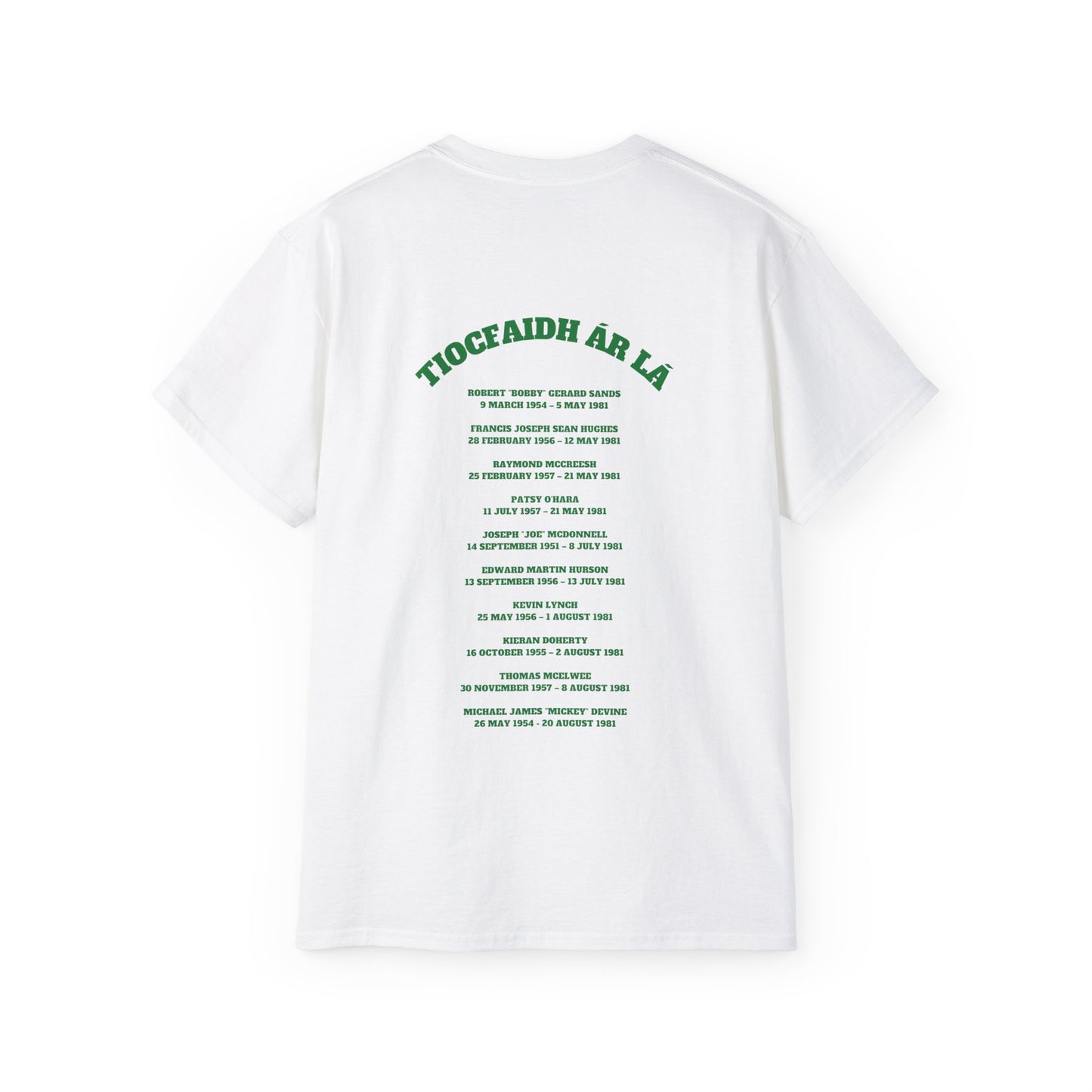 IRA INLA Irish 1981 Hunger Strikers Commemorative Memorial To The Ten Men with Bobby Sands Quote Unisex Ultra Cotton Tee