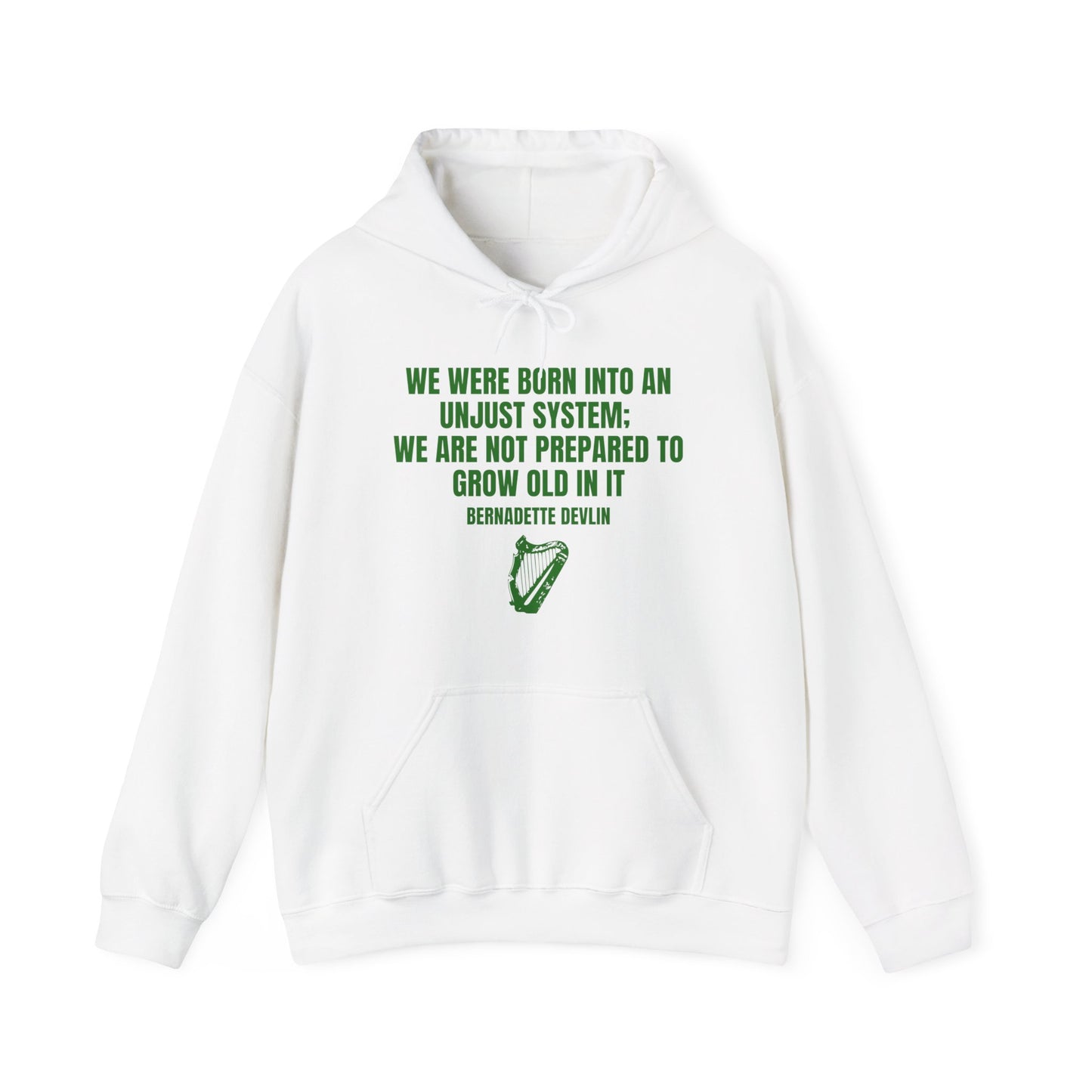 Irish Republican Bernadette Devlin Born into an Unjust System United Ireland Erin go Bragh Tiocfaidh ár lá Heavy Blend™ Hooded Sweatshirt