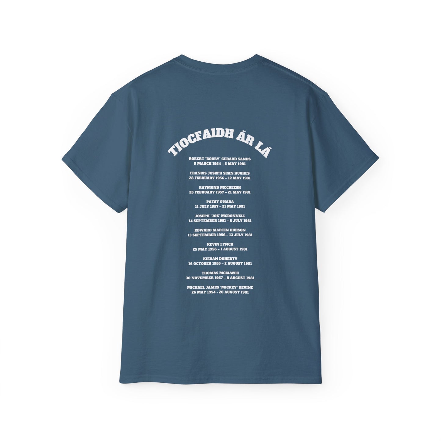 IRA INLA Irish 1981 Hunger Strikers Commemorative Memorial To The Ten Men with Bobby Sands Quote Unisex Ultra Cotton Tee