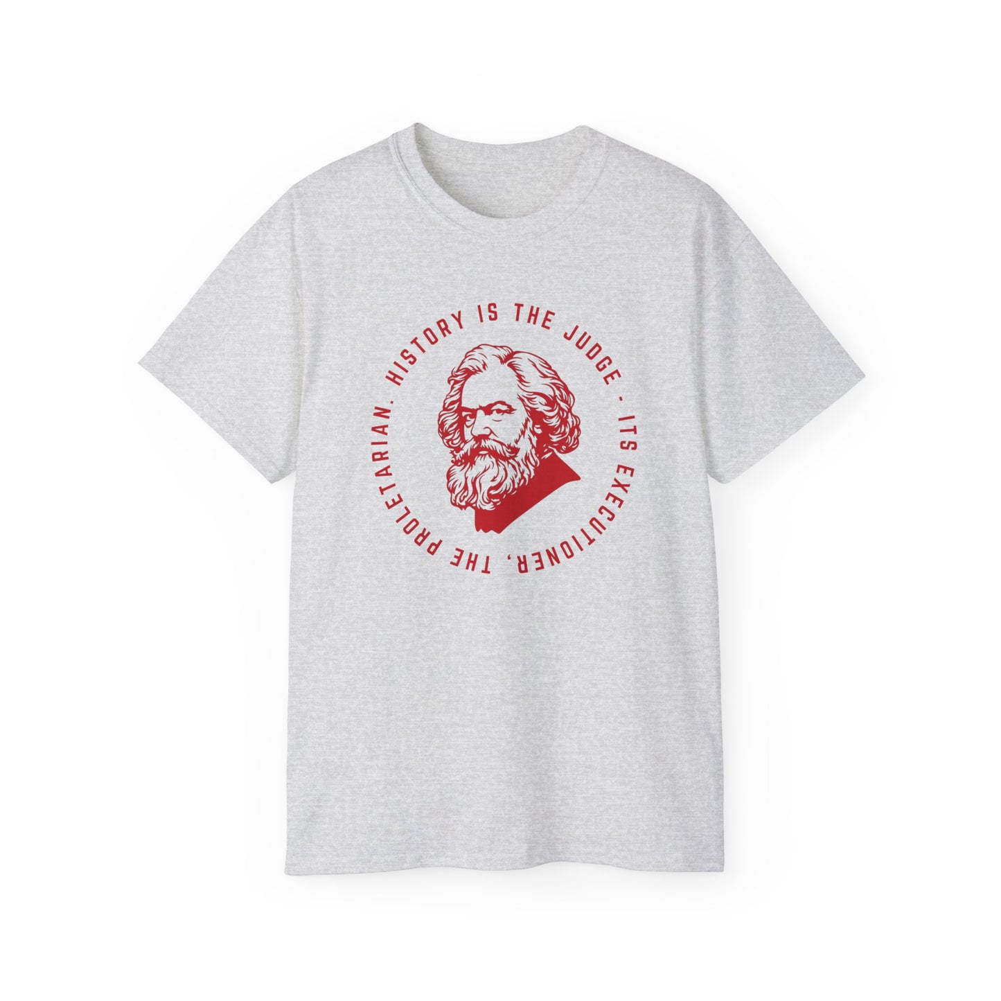 Leftist Karl Marx History is The Judge Quote Socialist Marxist Communist Unisex Ultra Cotton Tee