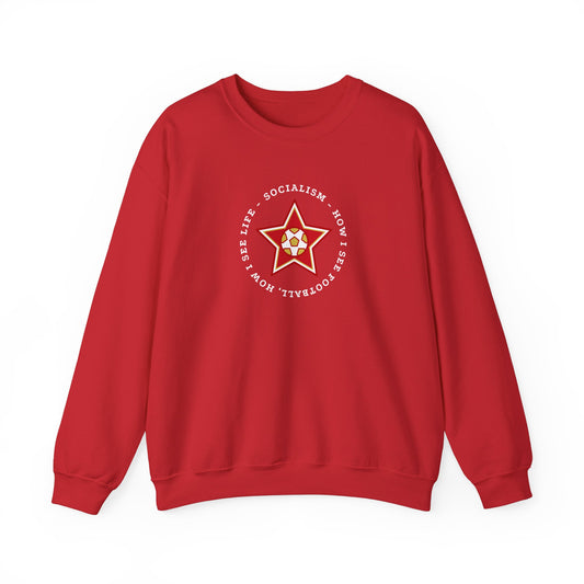 Leftist Liverpool Bill Shankly Quote Socialism How I See Football How I See Life Socialist Soccer Red Star Heavy Blend Crewneck Sweatshirt