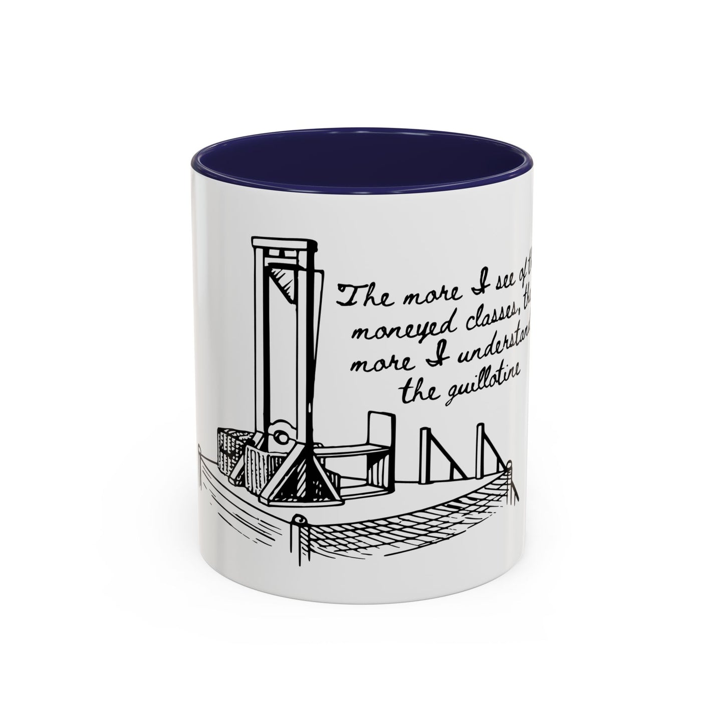 Anti Capitalist Guillotine with Platform George Bernard Shaw Quote The Moneyed Classes Leftist Socialist Accent Coffee Mug