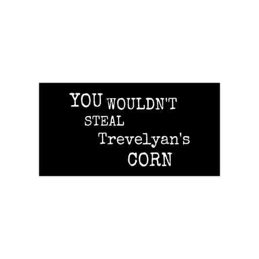 Irish Republican You Wouldn't Steal Trevelyan's Corn Anti Piracy Retro Fields of Athenry United Ireland Bumper Sticker