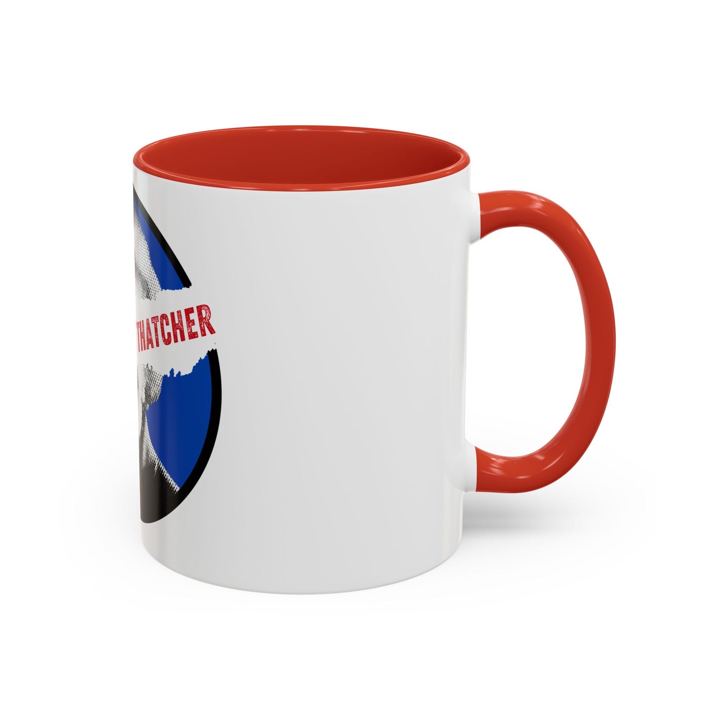 Socialist I Still Hate Thatcher Labour Leftist Fuck The Tories Leftist 11oz Accent Coffee Mug