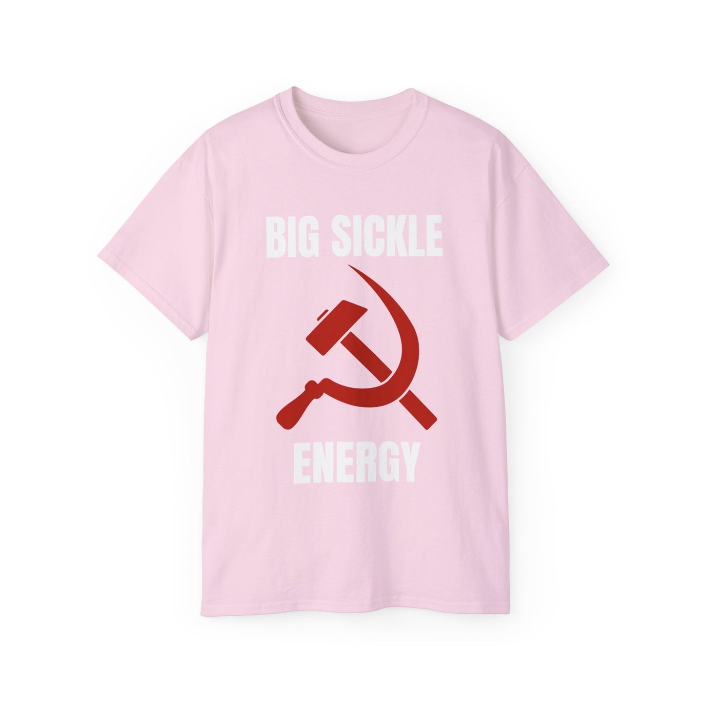 Big Sickle Energy Communist Hammer and Sickle Socialist Unisex Ultra Cotton Tee