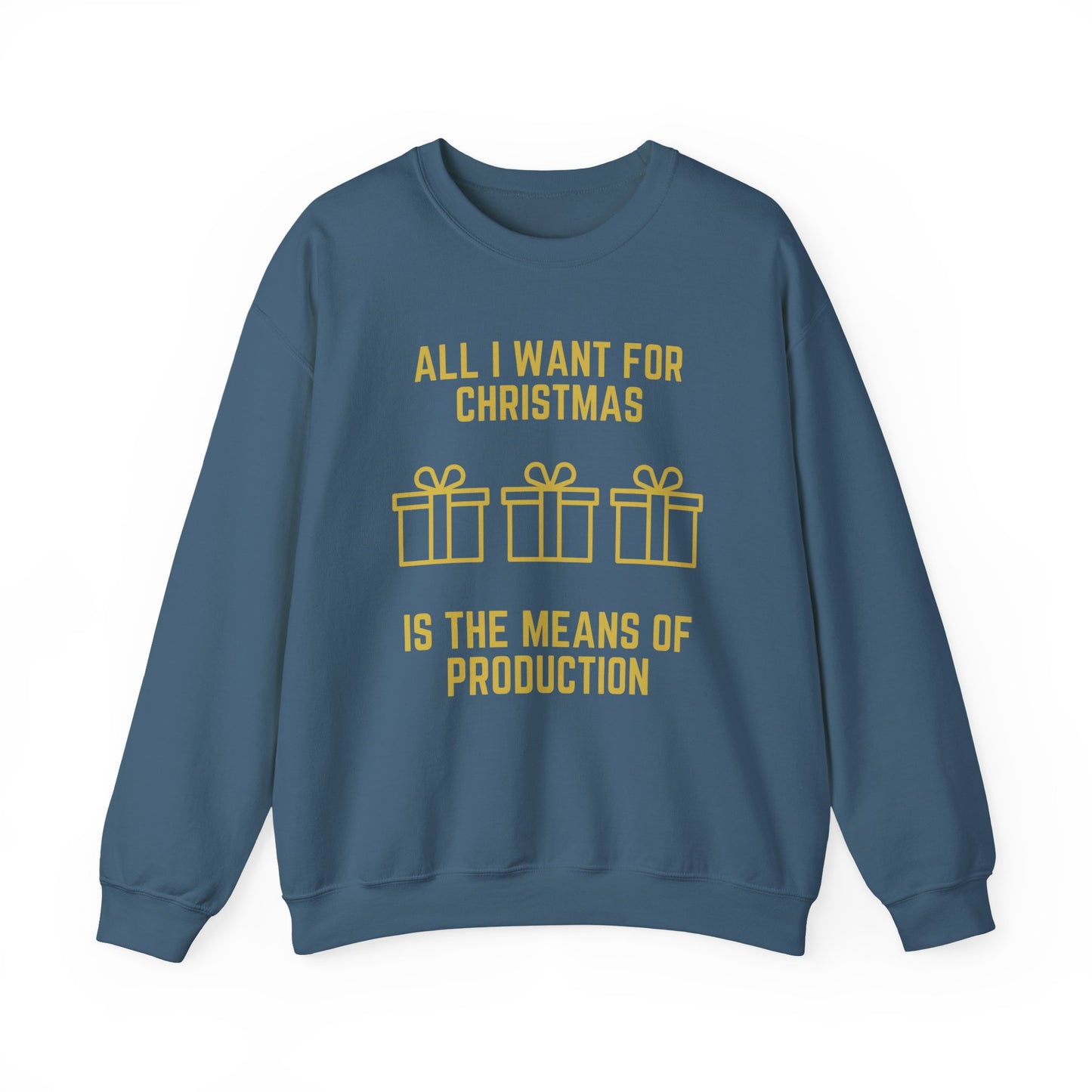 Marxist All I Want for Christmas Socialist Karl Marx Means of Production Christmas Crewneck Sweatshirt