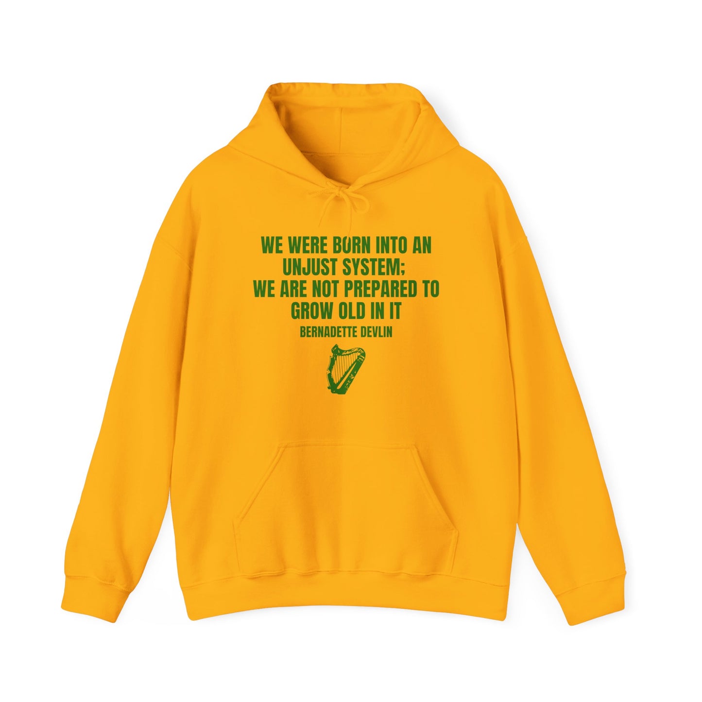 Irish Republican Bernadette Devlin Born into an Unjust System United Ireland Erin go Bragh Tiocfaidh ár lá Heavy Blend™ Hooded Sweatshirt