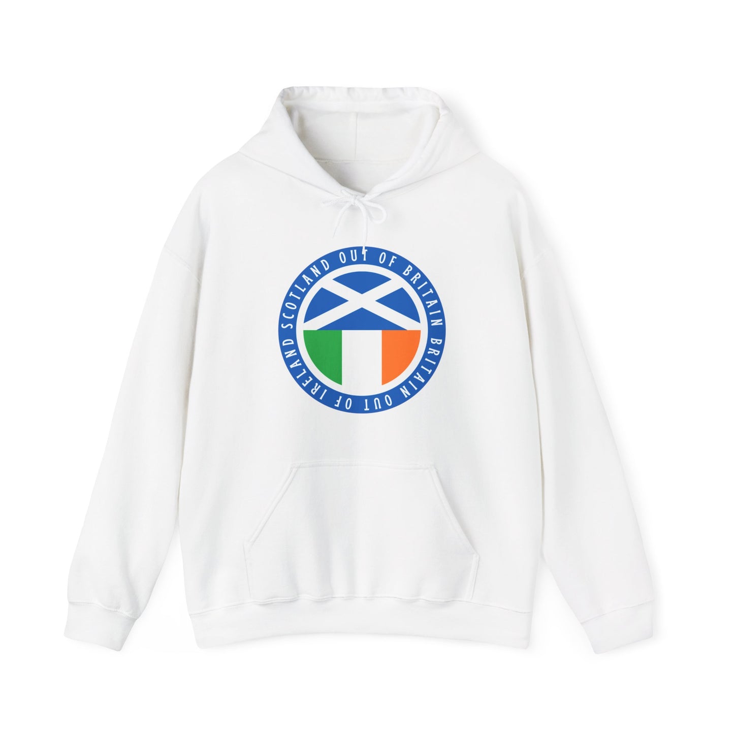 Independent Scotland United Ireland Scotland Out of Britain Britain Out of Ireland Celtic Nations Scottish Irish Hooded Sweatshirt