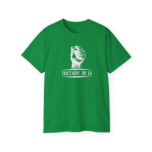 United Ireland Tiocfaidh ár lá Fist Our Day Will Come Irish Republican IRA Erin go Bragh Fenian Unisex Ultra Cotton Tee