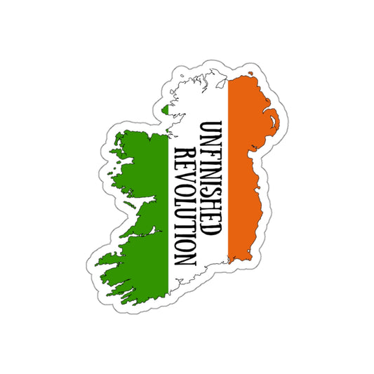 Unfinished Revolution United Ireland IRA Irish Republican Erin go Bragh Tiocfaidh ár lá Kiss-Cut Sticker