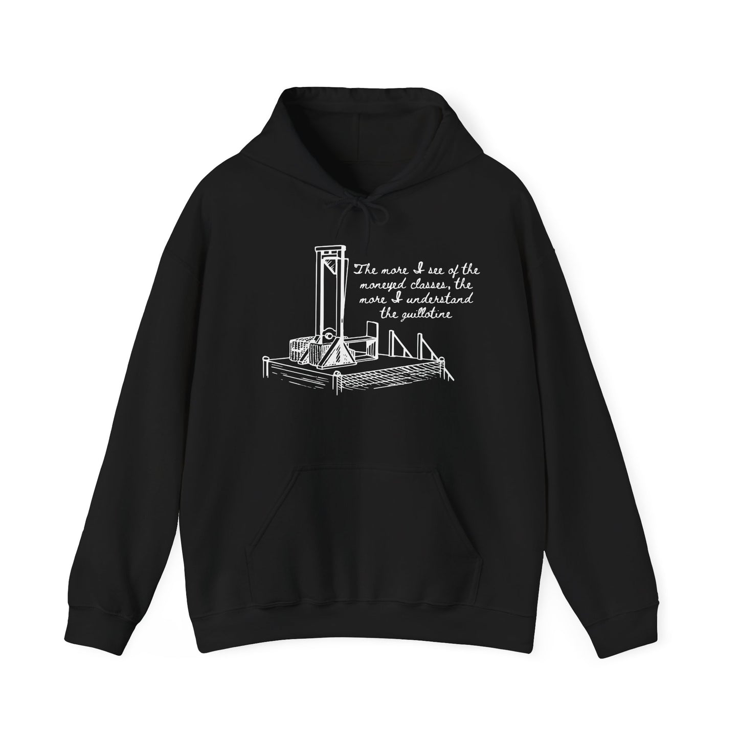 Anti Capitalist Guillotine with Platform George Bernard Shaw Quote The Moneyed Classes Leftist Socialist Hoodie Communist Hooded Sweatshirt