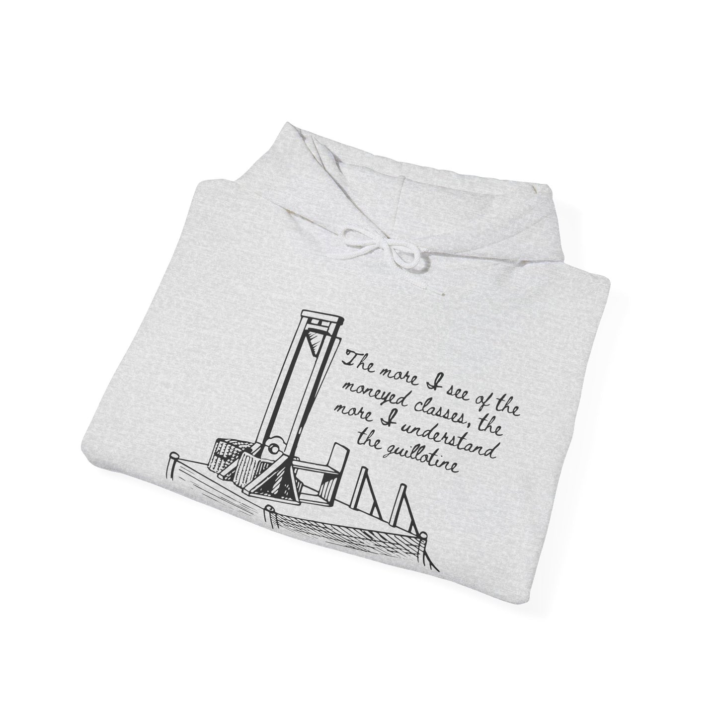 Anti Capitalist Guillotine with Platform George Bernard Shaw Quote The Moneyed Classes Leftist Socialist Hoodie Communist Hooded Sweatshirt