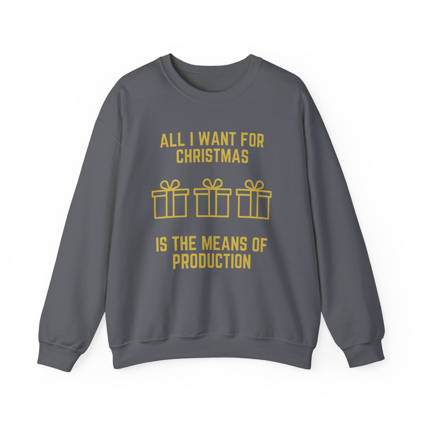 Marxist All I Want for Christmas Socialist Karl Marx Means of Production Christmas Crewneck Sweatshirt