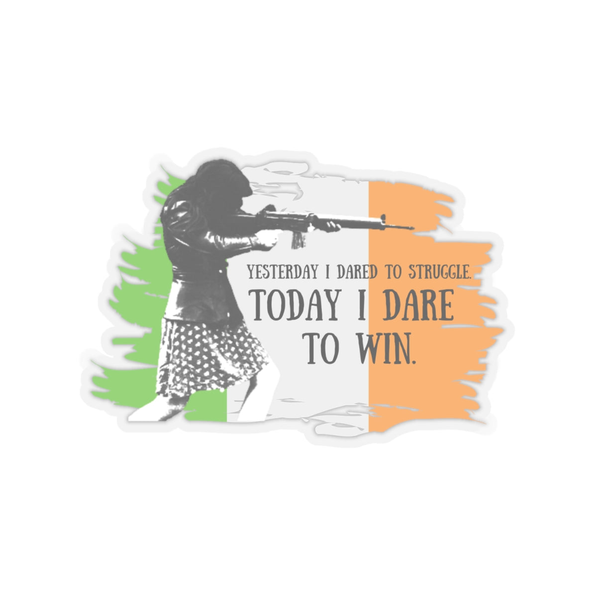 Woman Solider IRA with Bernadette Devlin Quote Dare To Win IRA Irish Republican Army International Woman's Day Feminist Kiss-Cut Sticker