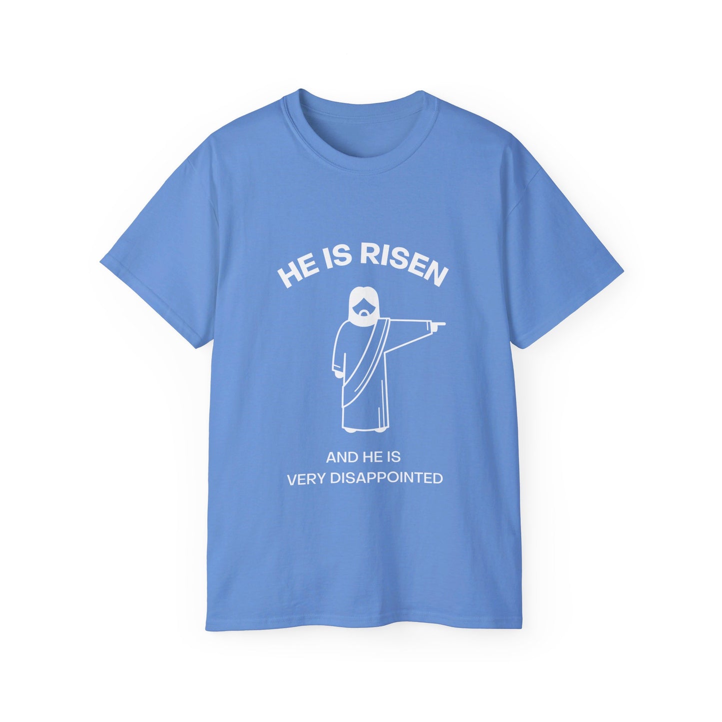 Easter Jesus He Is Risen And He is Very Disappointed Funny Unisex Ultra Cotton Tee